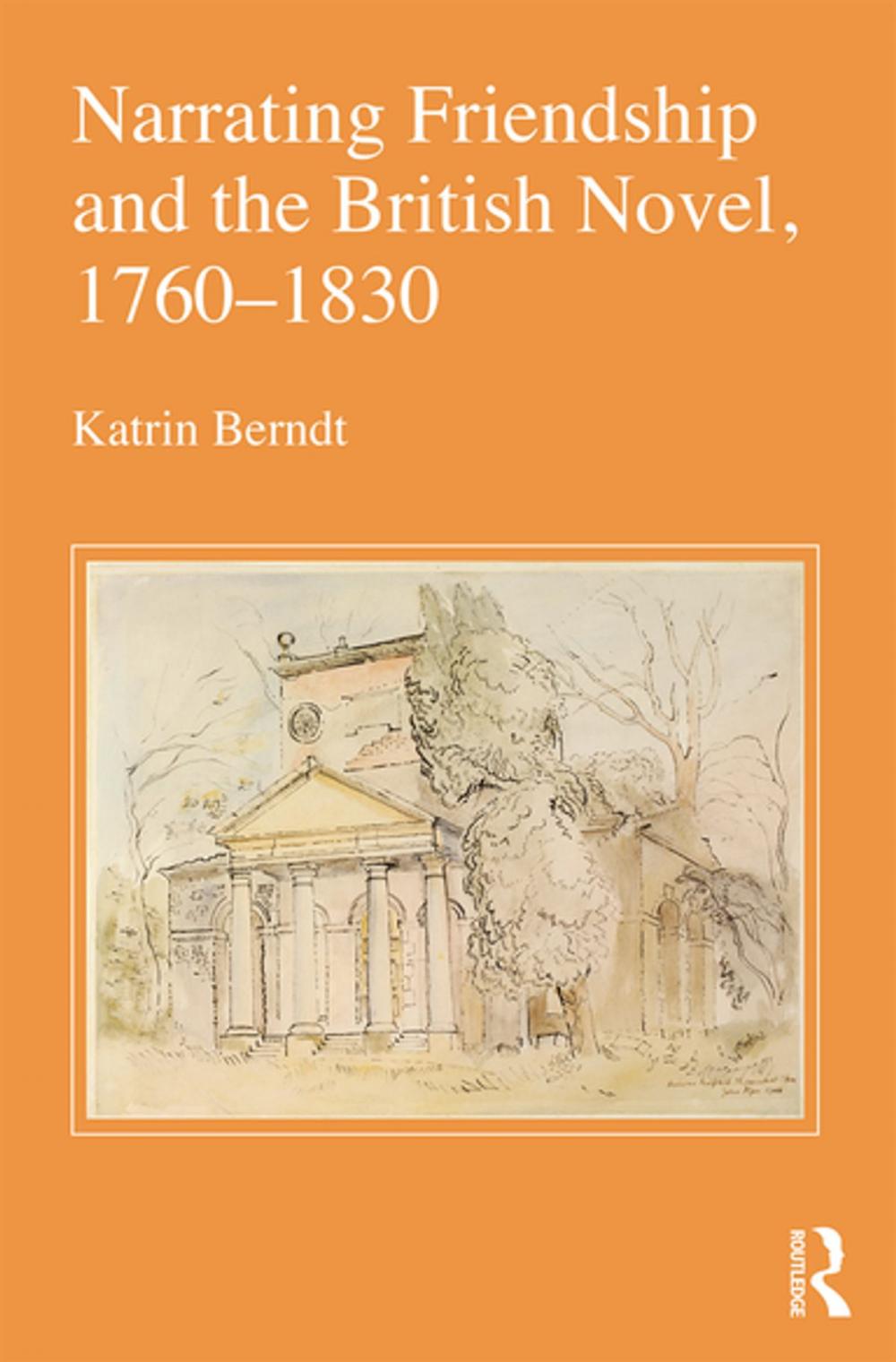 Big bigCover of Narrating Friendship and the British Novel, 1760-1830