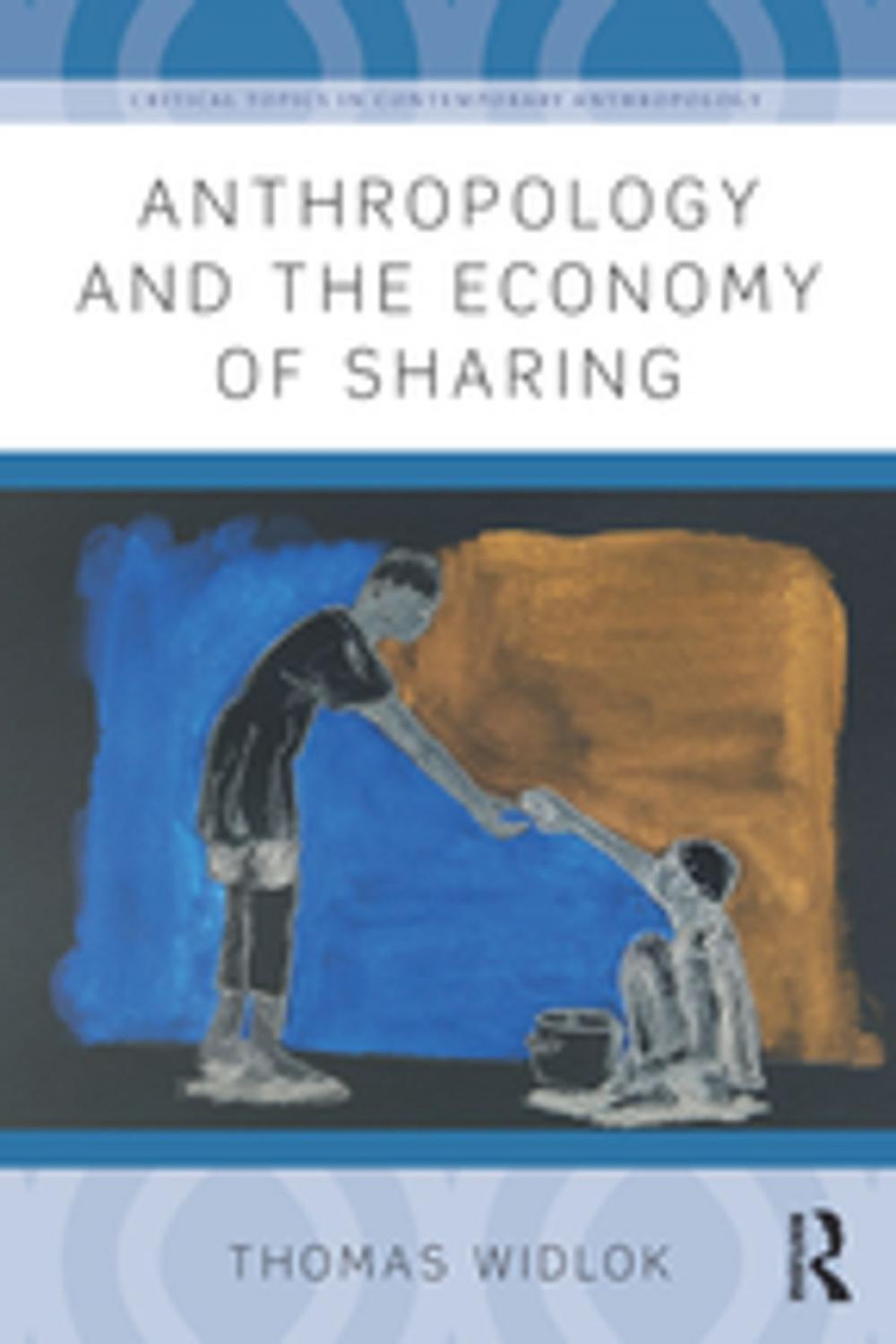 Big bigCover of Anthropology and the Economy of Sharing