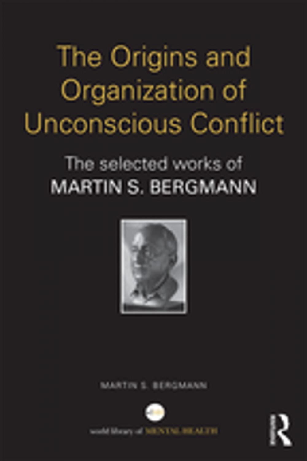 Big bigCover of The Origins and Organization of Unconscious Conflict