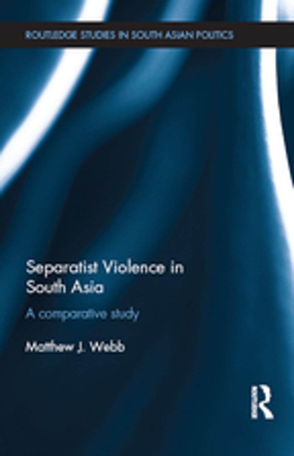 Big bigCover of Separatist Violence in South Asia