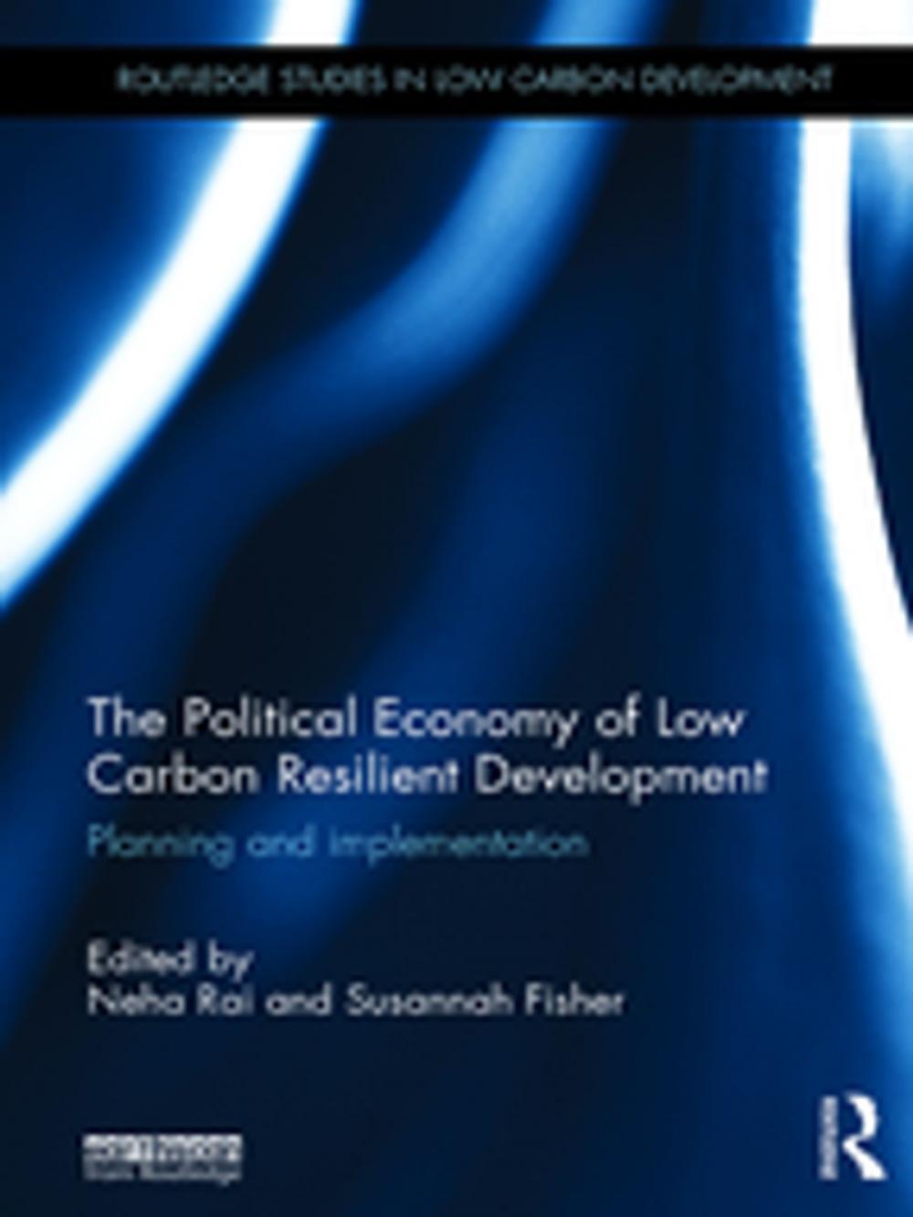 Big bigCover of The Political Economy of Low Carbon Resilient Development