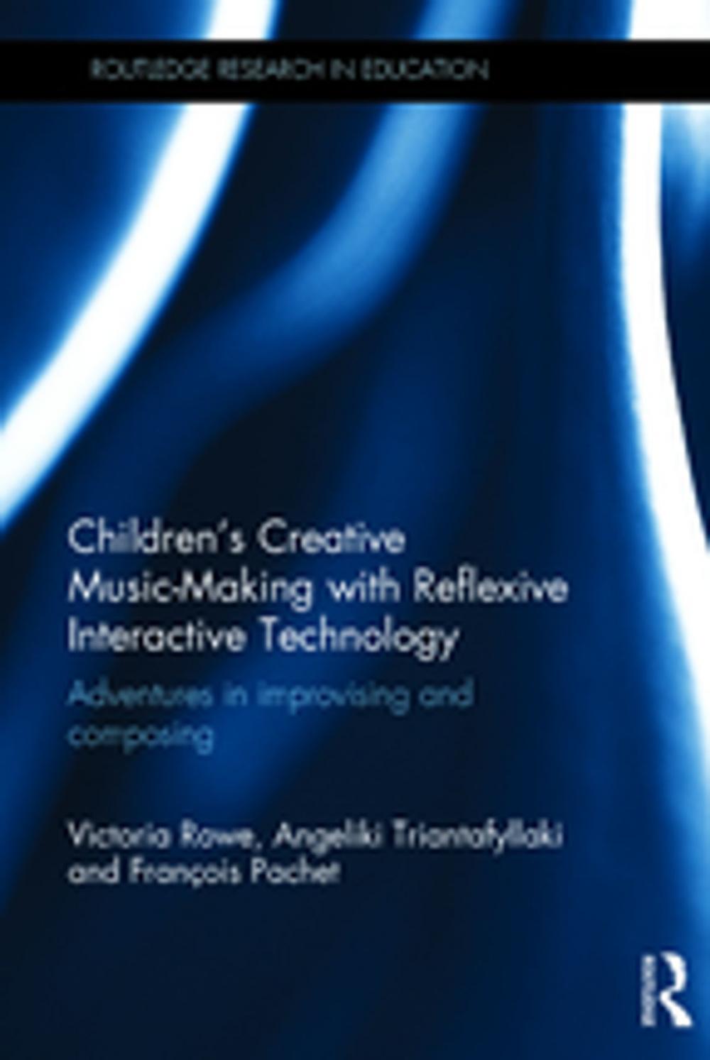 Big bigCover of Children's Creative Music-Making with Reflexive Interactive Technology