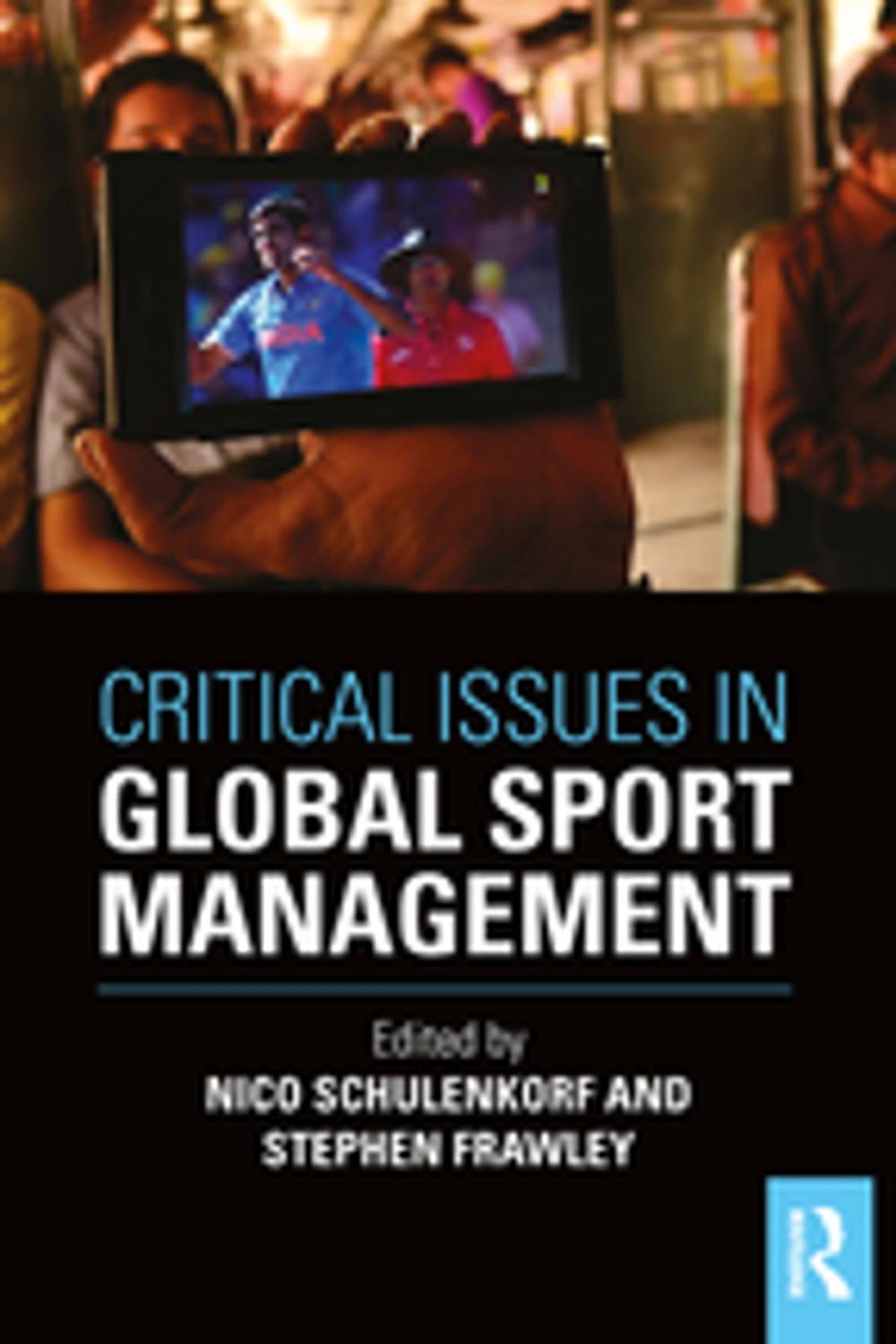 Big bigCover of Critical Issues in Global Sport Management