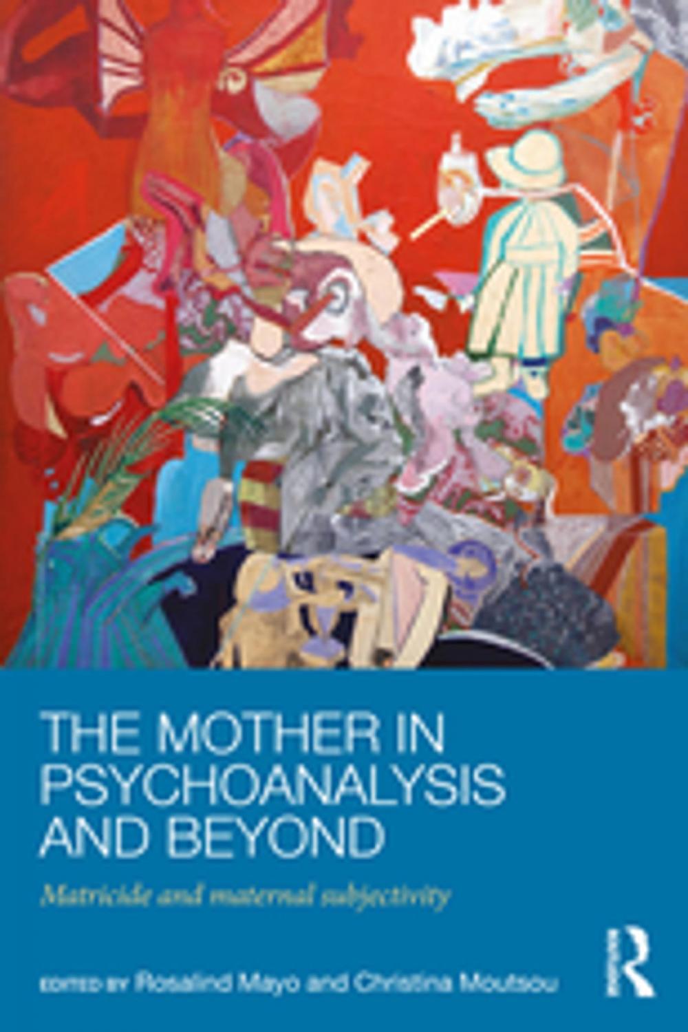 Big bigCover of The Mother in Psychoanalysis and Beyond