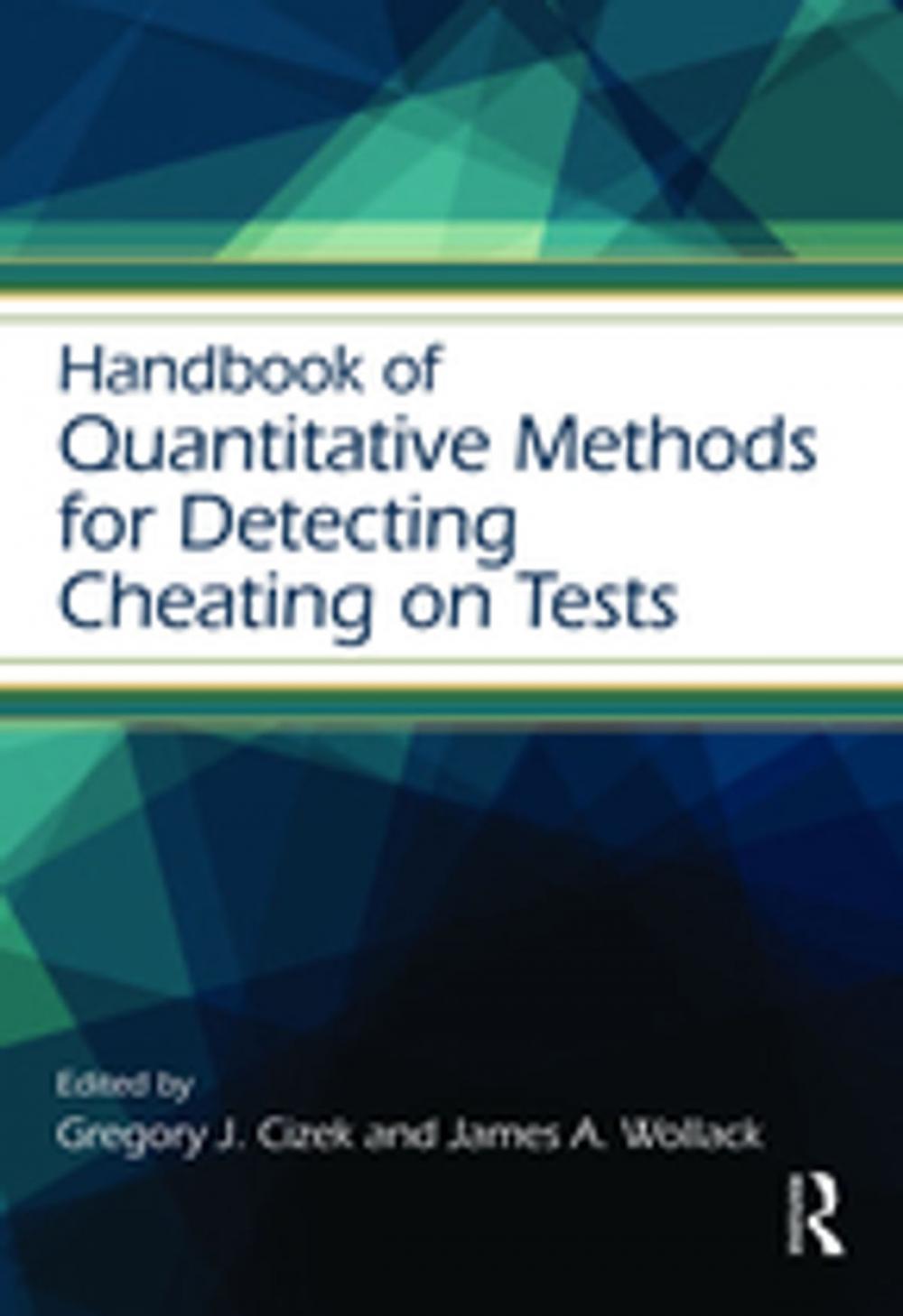 Big bigCover of Handbook of Quantitative Methods for Detecting Cheating on Tests