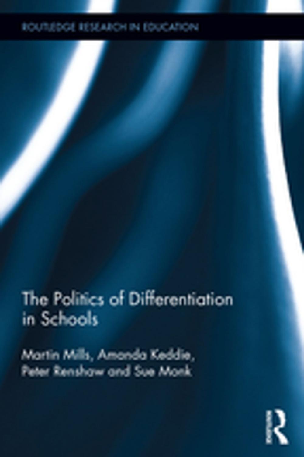 Big bigCover of The Politics of Differentiation in Schools