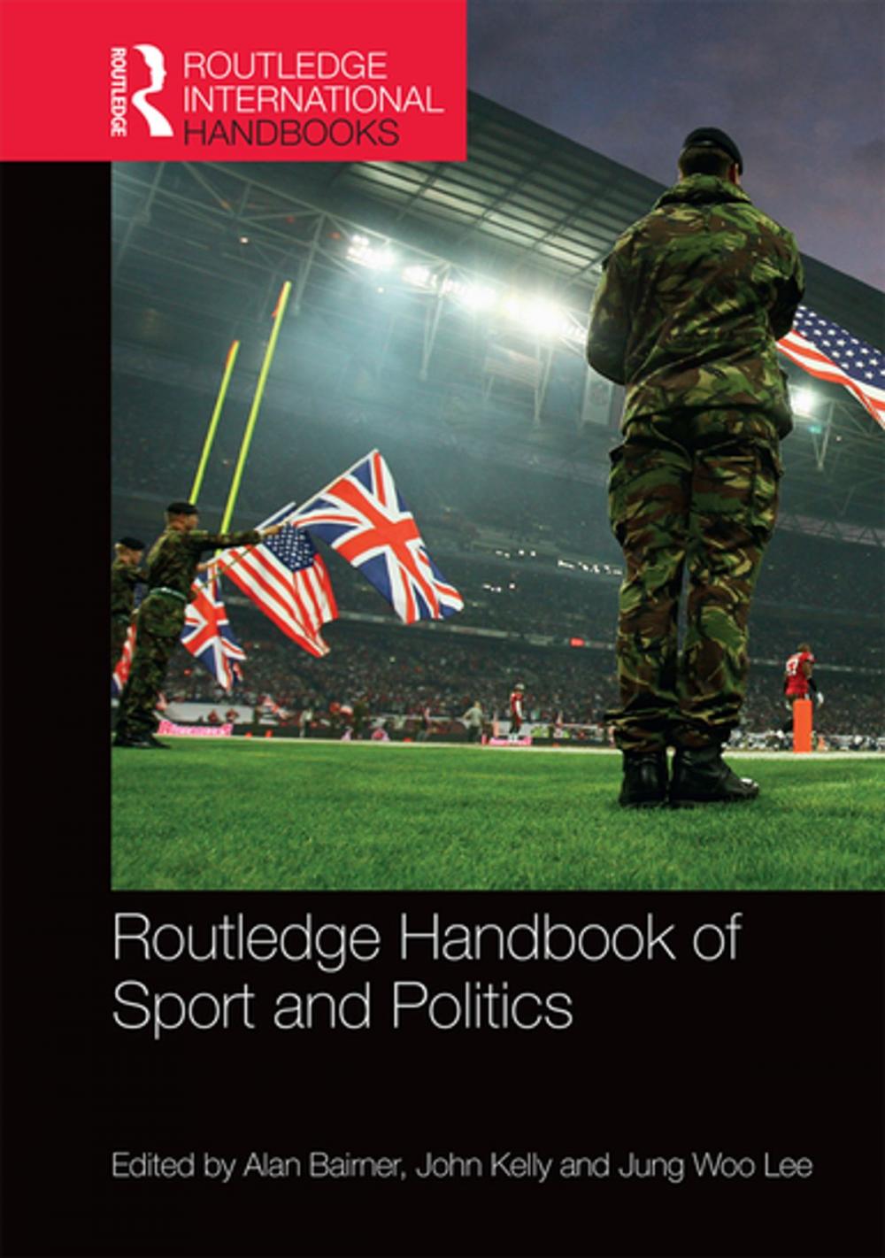 Big bigCover of Routledge Handbook of Sport and Politics