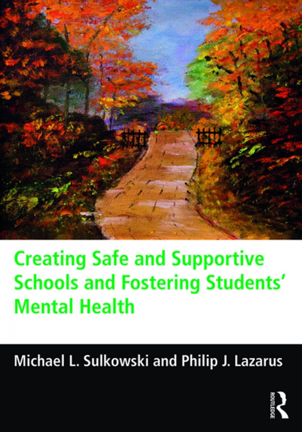 Big bigCover of Creating Safe and Supportive Schools and Fostering Students' Mental Health