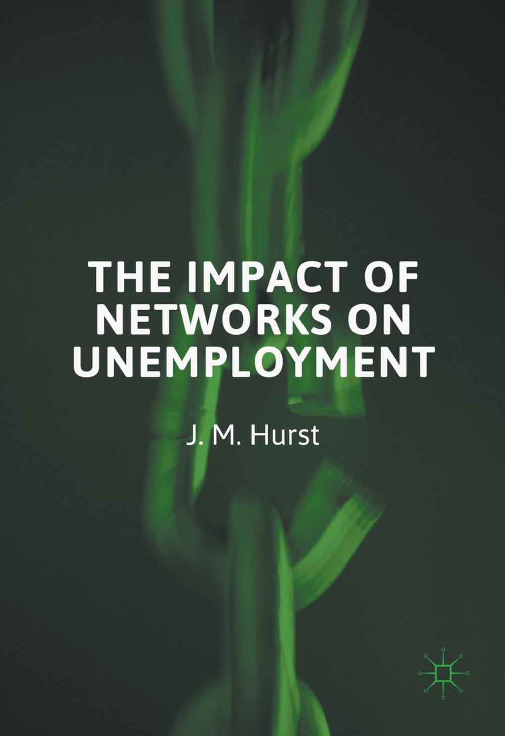 Big bigCover of The Impact of Networks on Unemployment