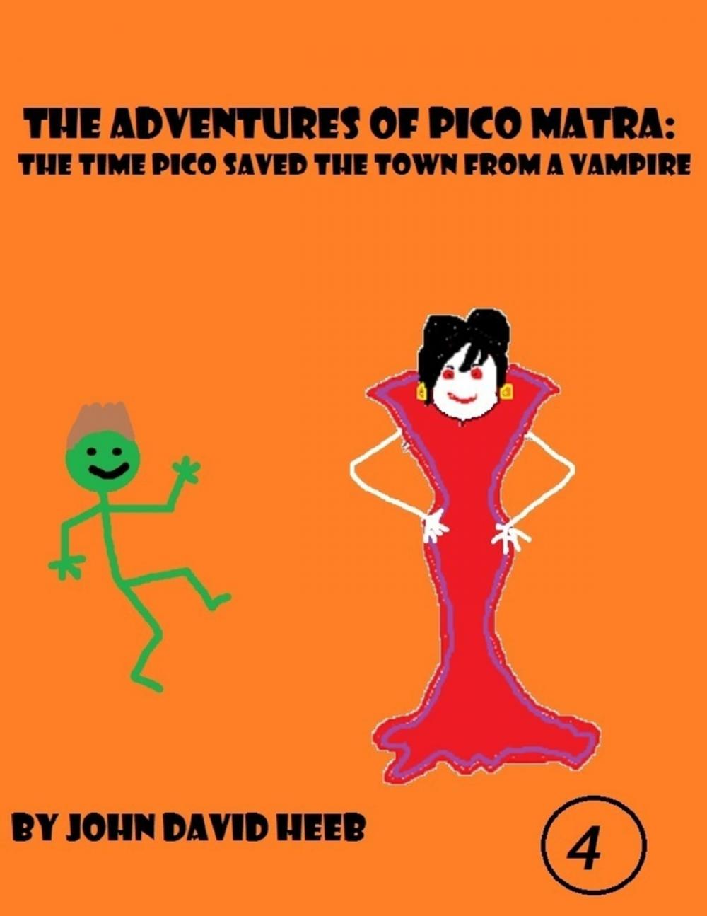 Big bigCover of The Adventures of Pico Matra: The Time Pico Saved the Town from a Vampire