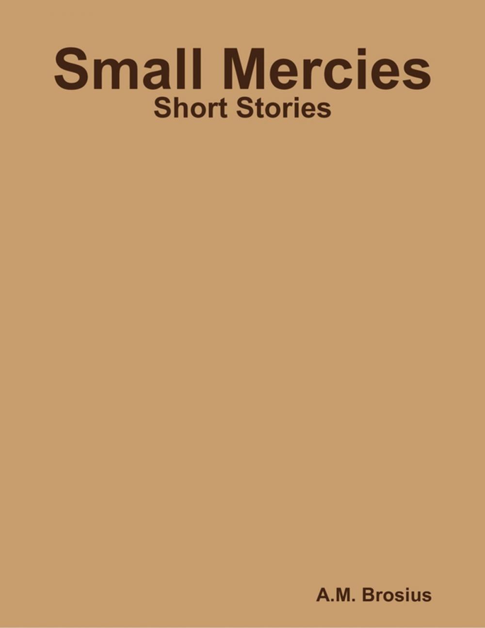 Big bigCover of Small Mercies: Short Stories