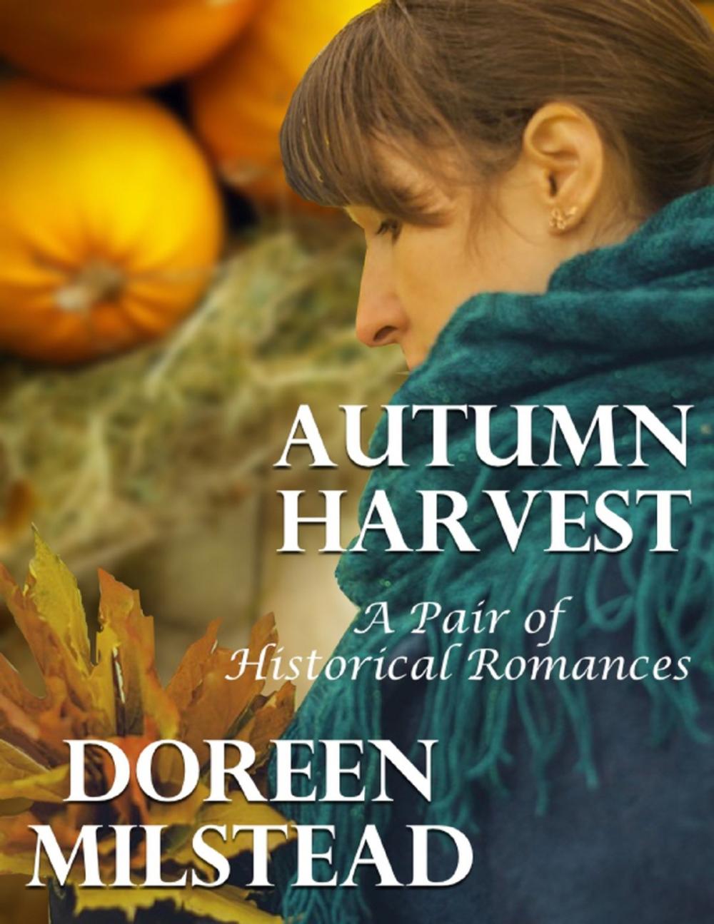 Big bigCover of Autumn Harvest: A Pair of Historical Romances