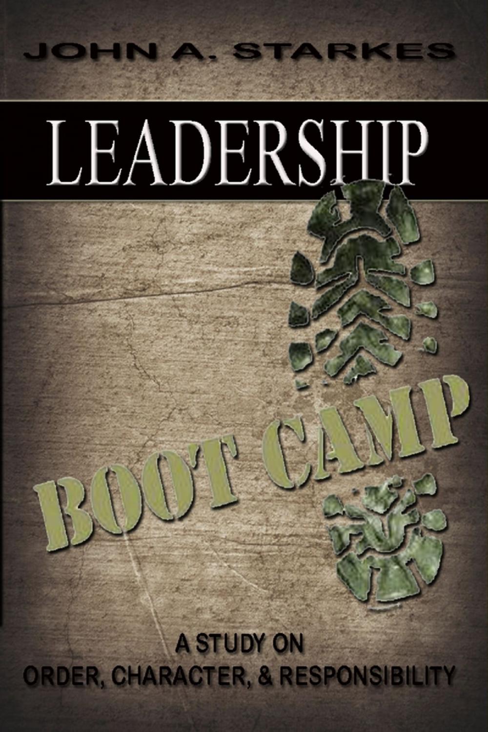 Big bigCover of Leadership Boot Camp: A Study On Order Character & Responsibility