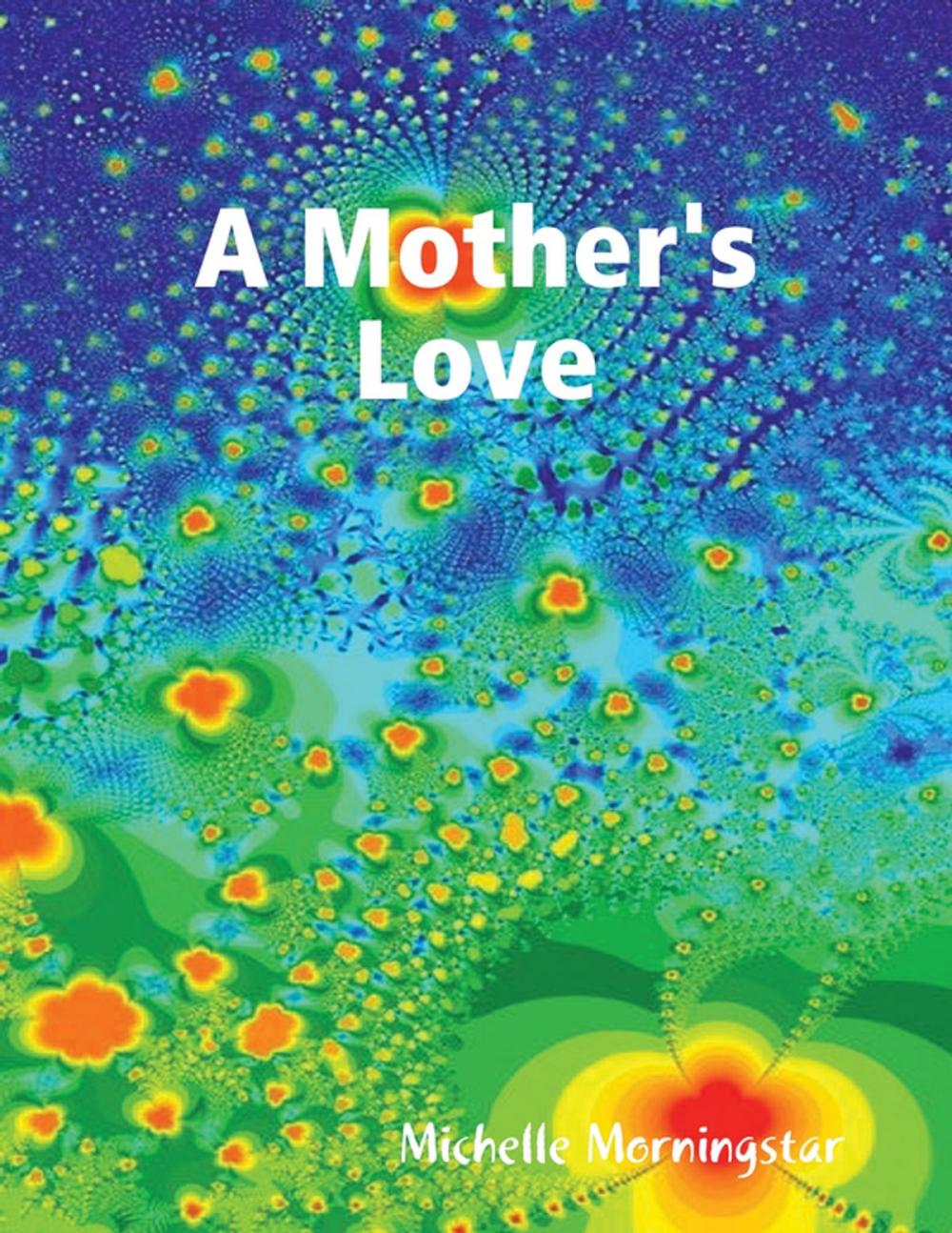 Big bigCover of A Mother's Love