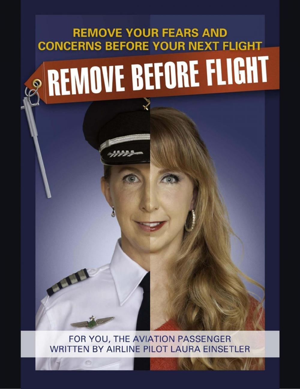 Big bigCover of Remove Before Flight - Remove Your Fear and Concerns Before Your Next Flight!