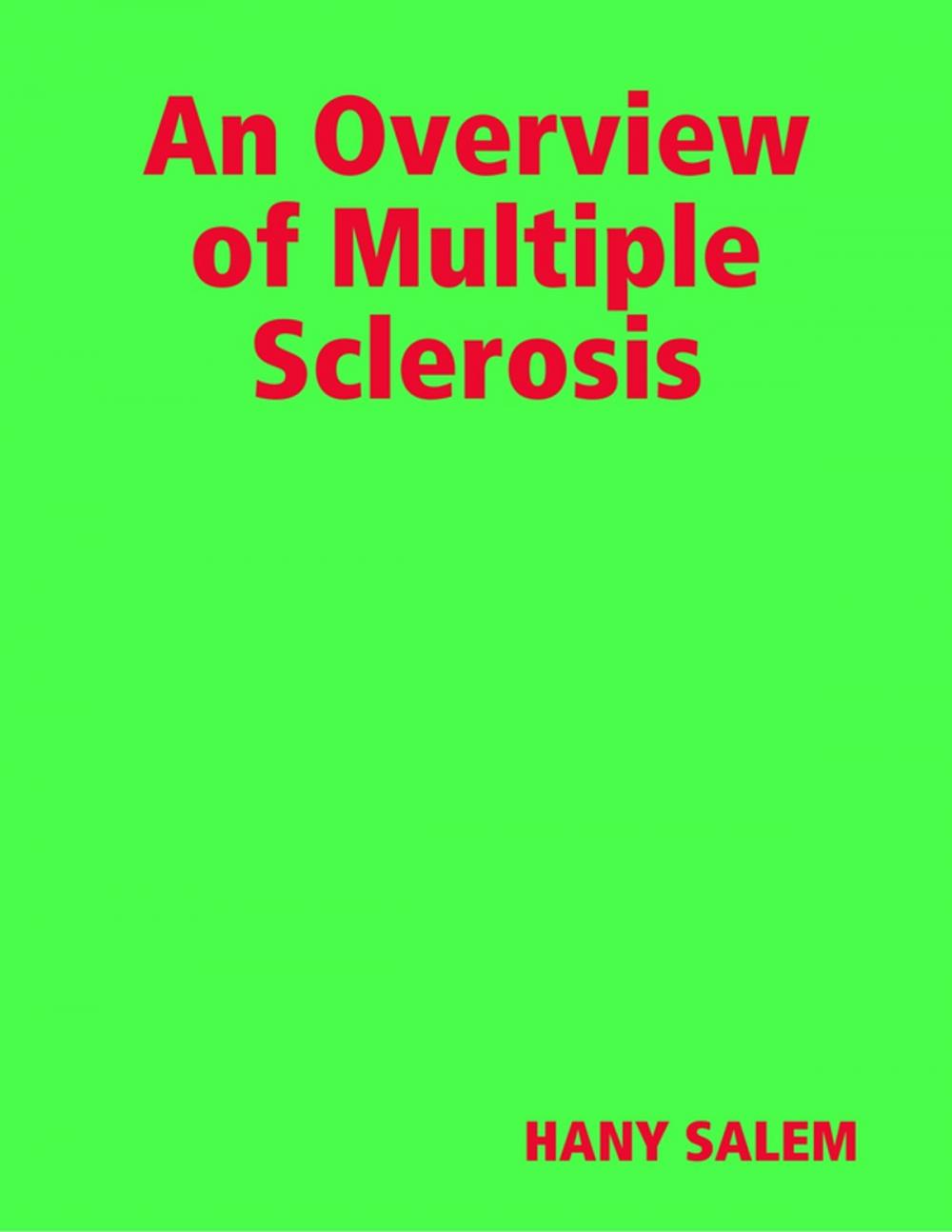 Big bigCover of An Overview of Multiple Sclerosis