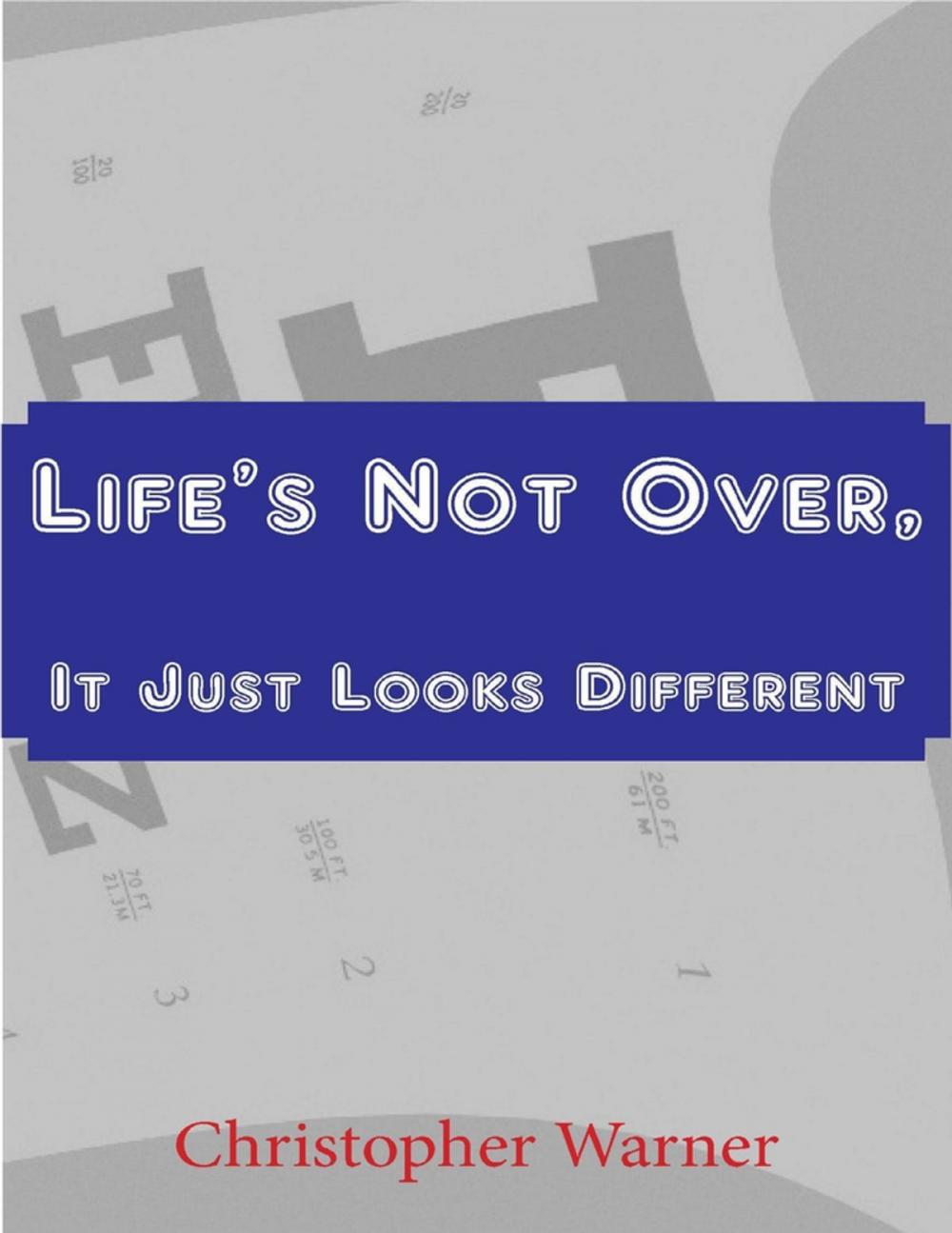 Big bigCover of Life's Not Over, It Just Looks Different