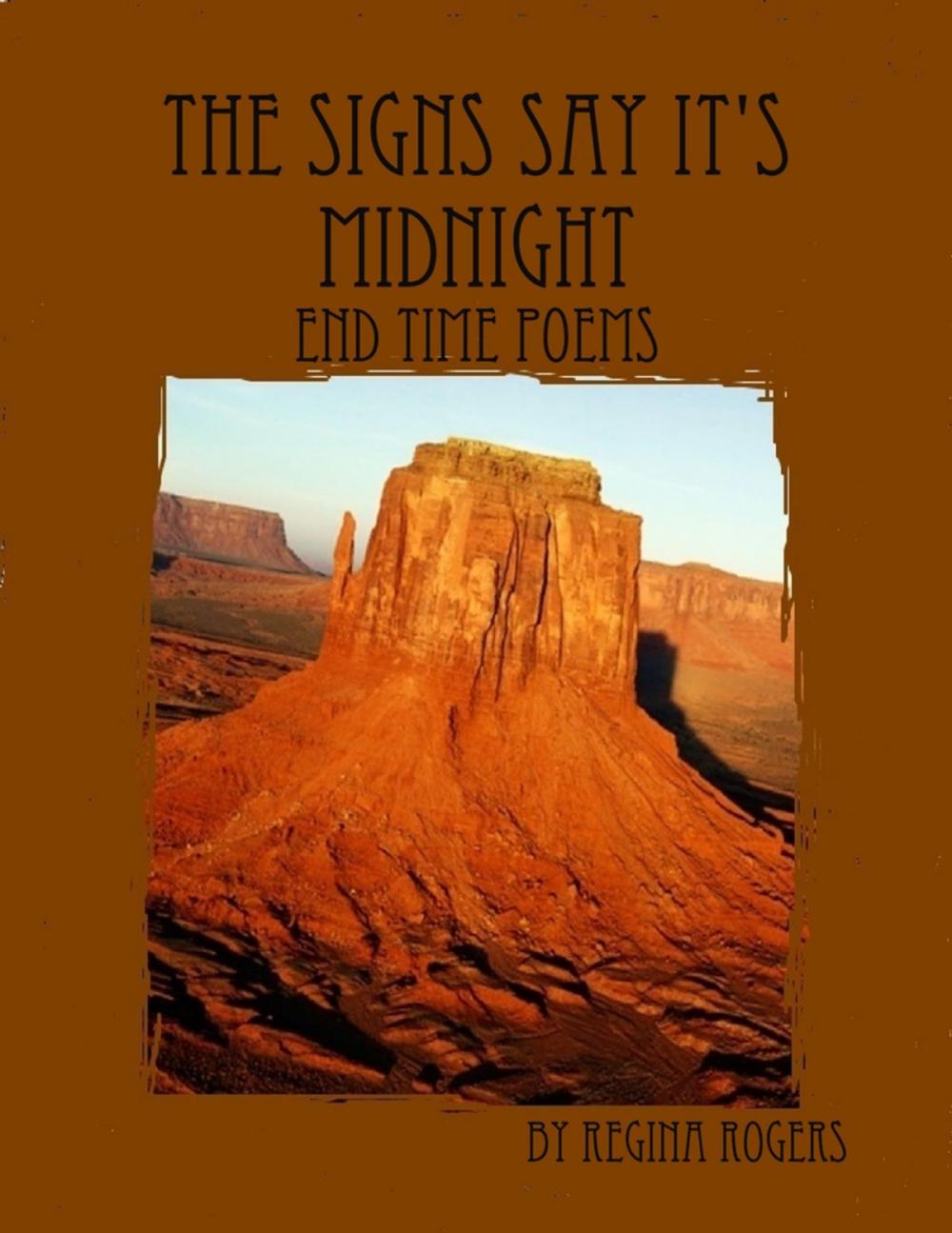 Big bigCover of The Signs Say It's Midnight: End Time Poems