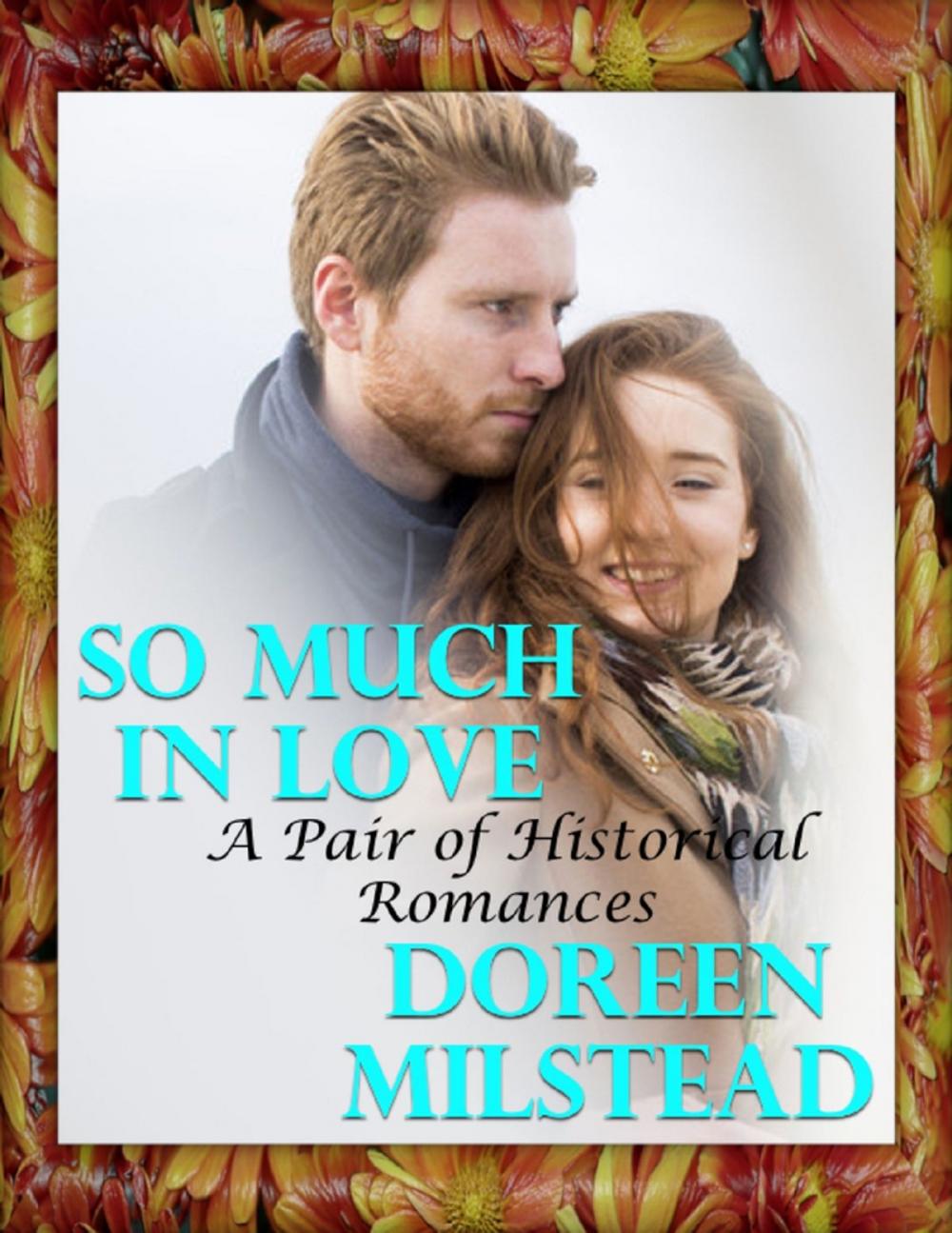 Big bigCover of So Much In Love: A Pair of Historical Romances