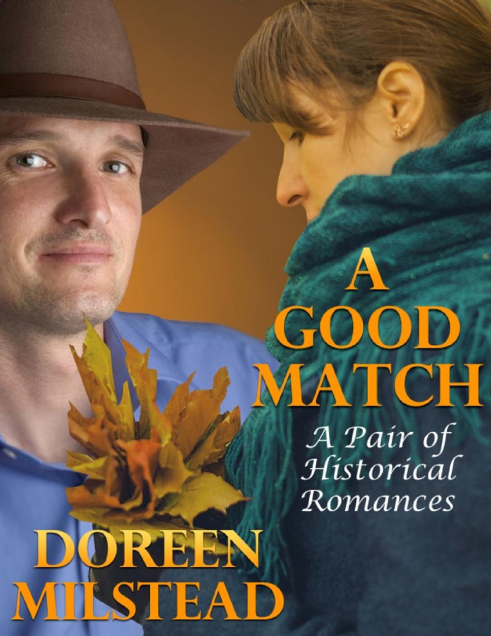 Big bigCover of A Good Match: A Pair of Historical Romances