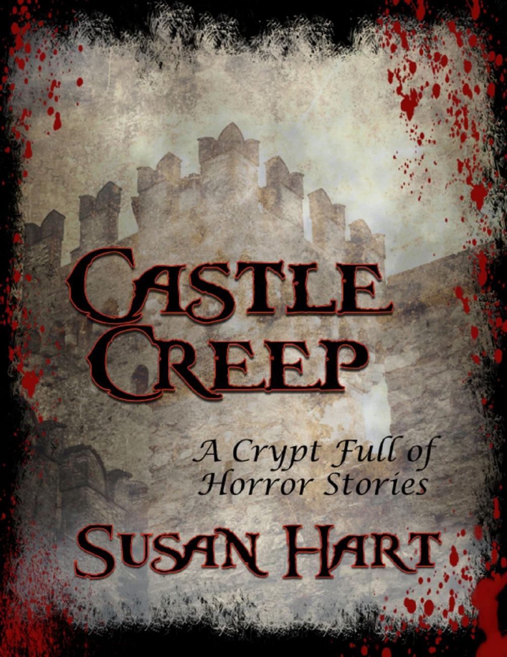 Big bigCover of Castle Creep: A Crypt Full of Horror Stories