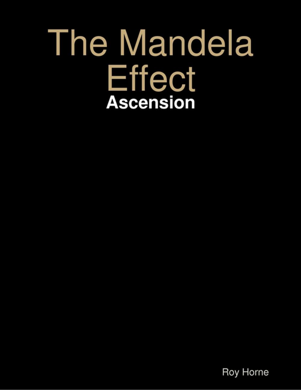 Big bigCover of The Mandela Effect: Ascension