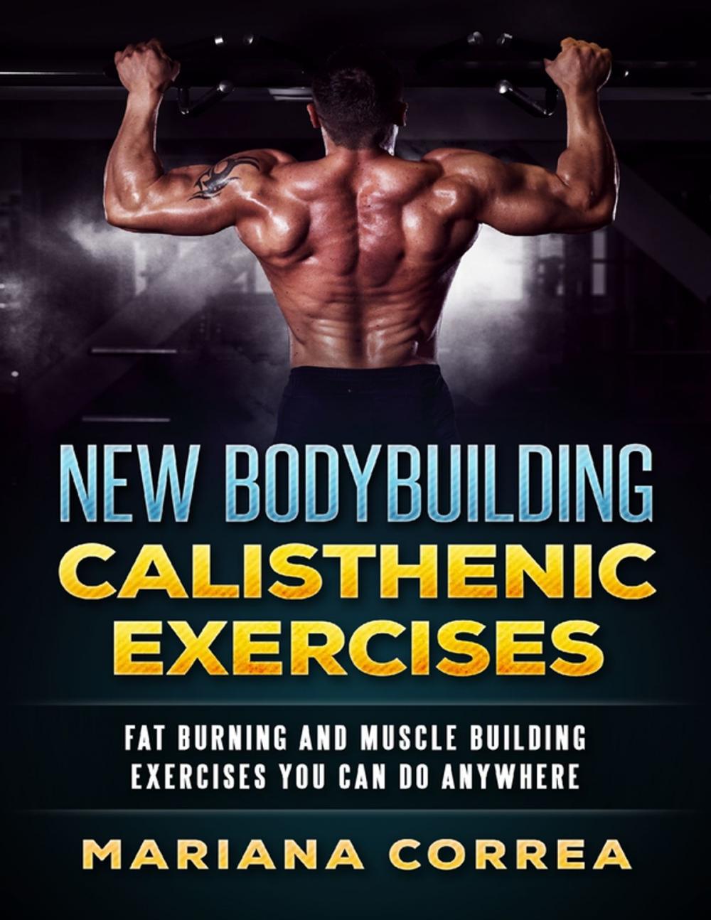 Big bigCover of New Bodybuilding Calisthenic Exercises