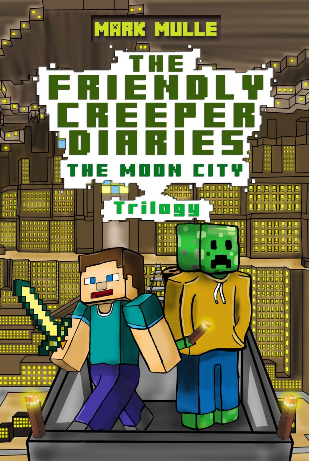 Big bigCover of The Friendly Creeper Diaries: The Moon City Trilogy