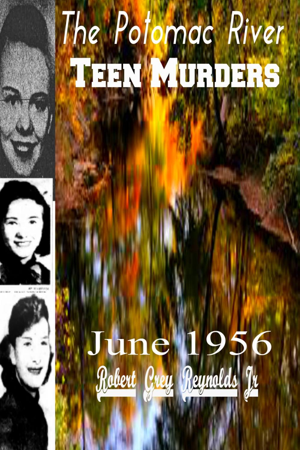 Big bigCover of The Potomac River Teen Murders June 1956