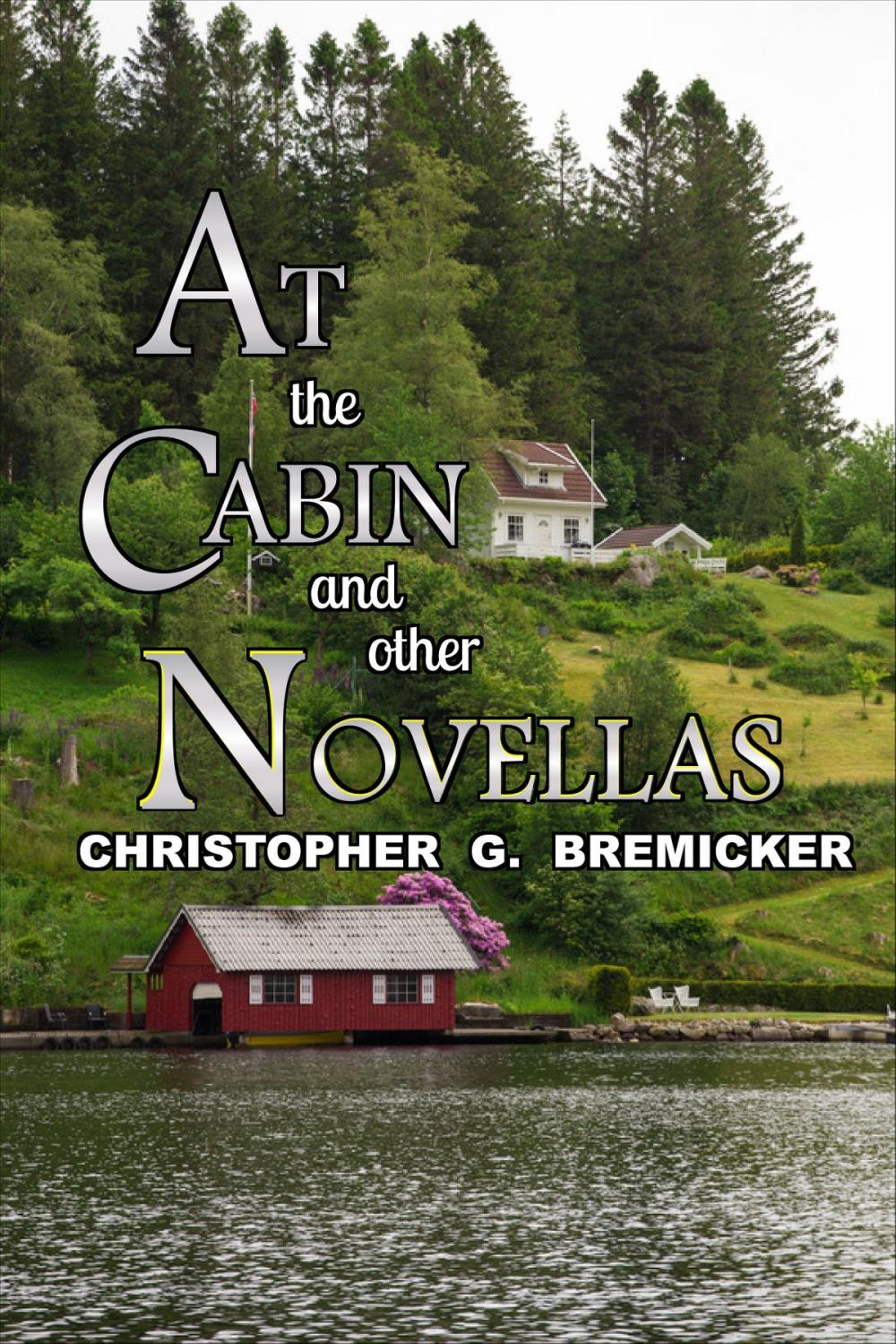 Big bigCover of At the Cabin and Other Novellas