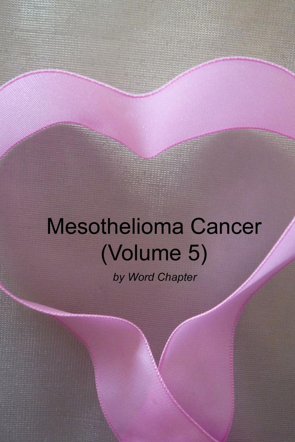 Big bigCover of Mesothelioma Cancer (Volume 5)