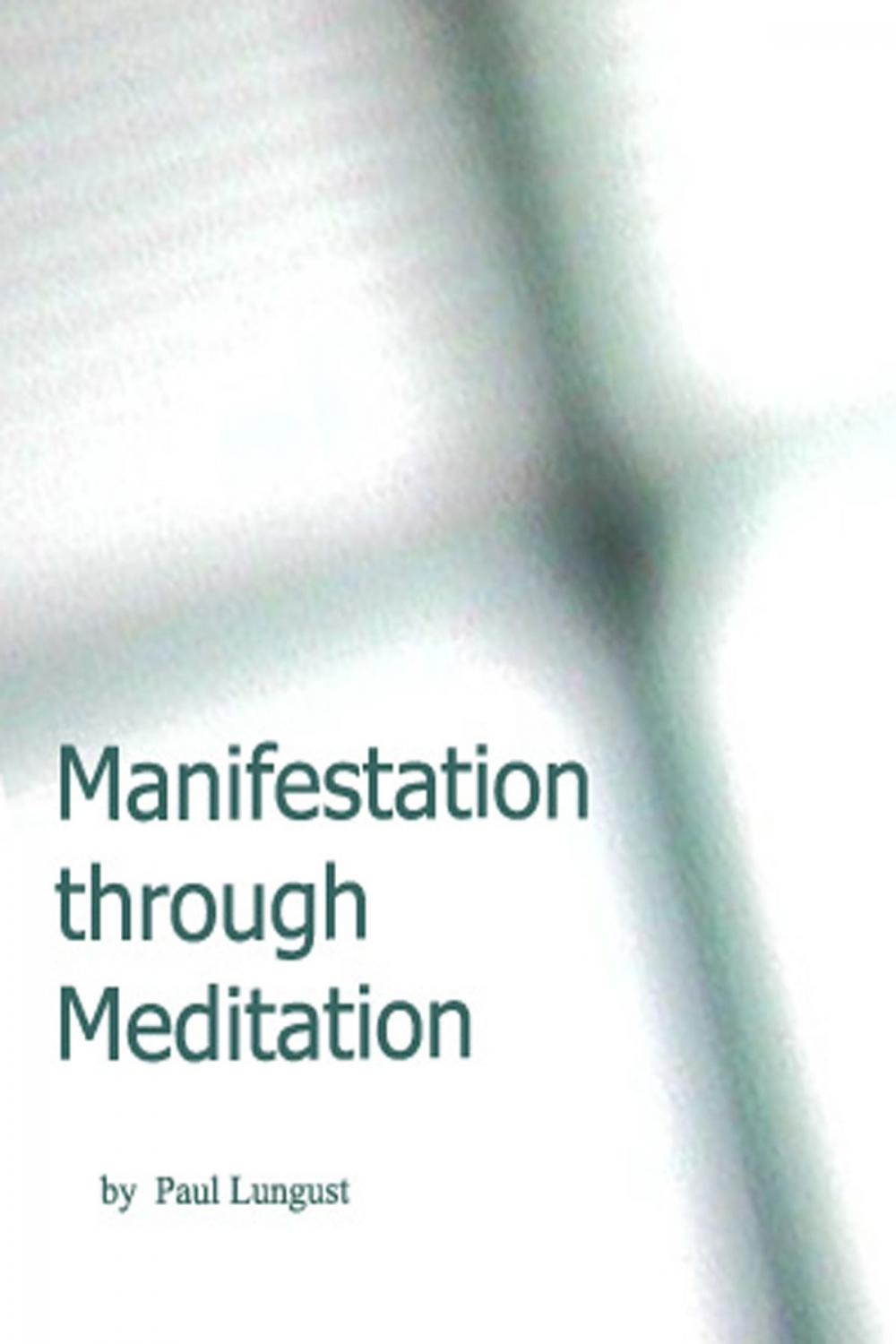 Big bigCover of Manifestation Through Meditation