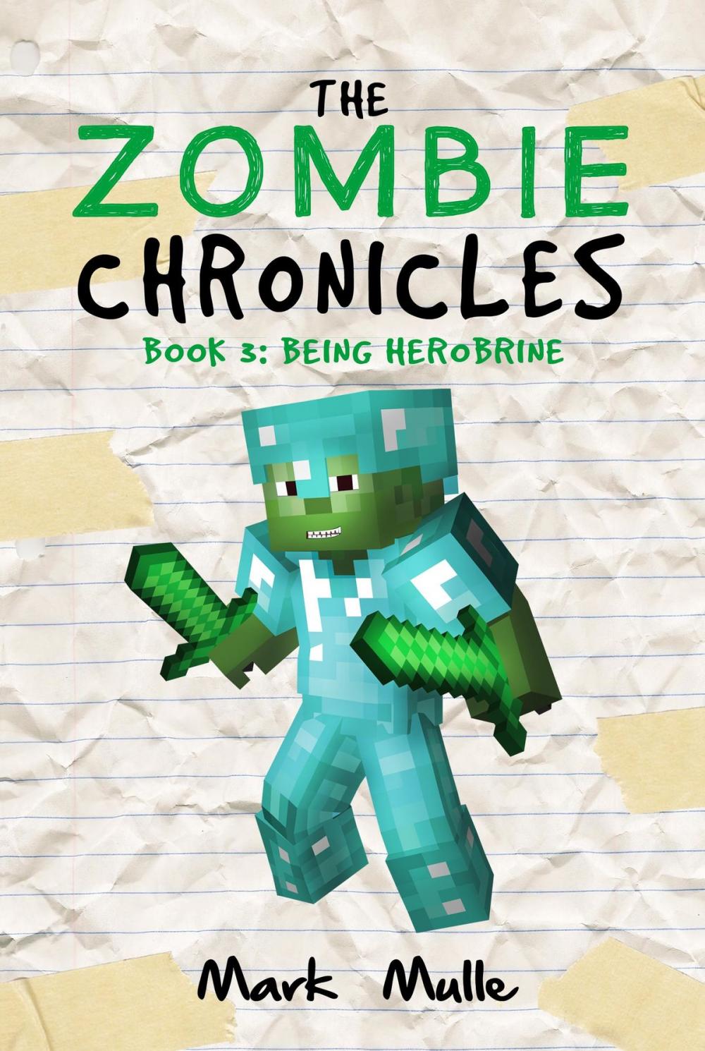 Big bigCover of The Zombie Chronicles, Book 3: Being Herobrine