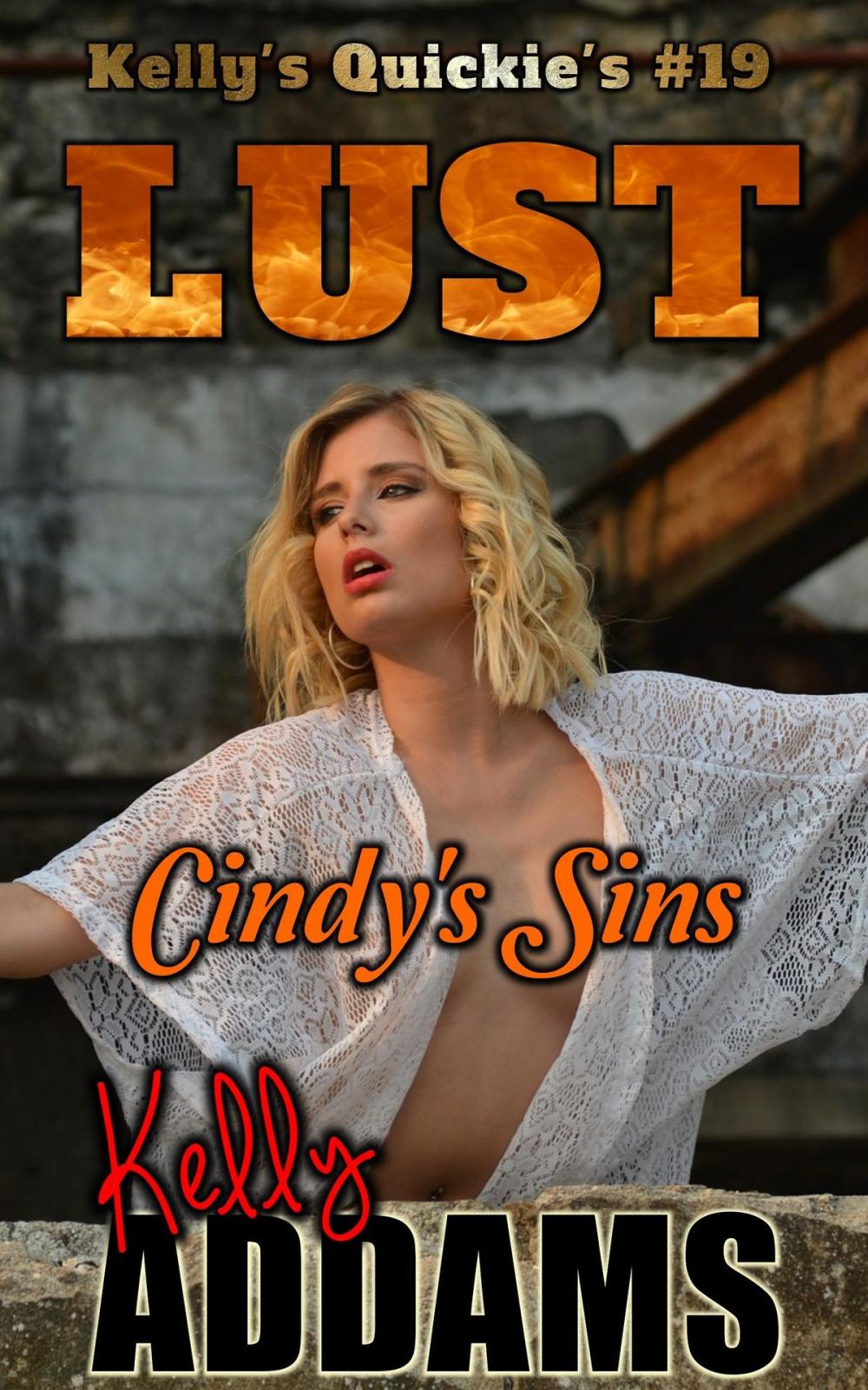 Big bigCover of Lust: Cindy's Sins - Kelly's Quickie's #19