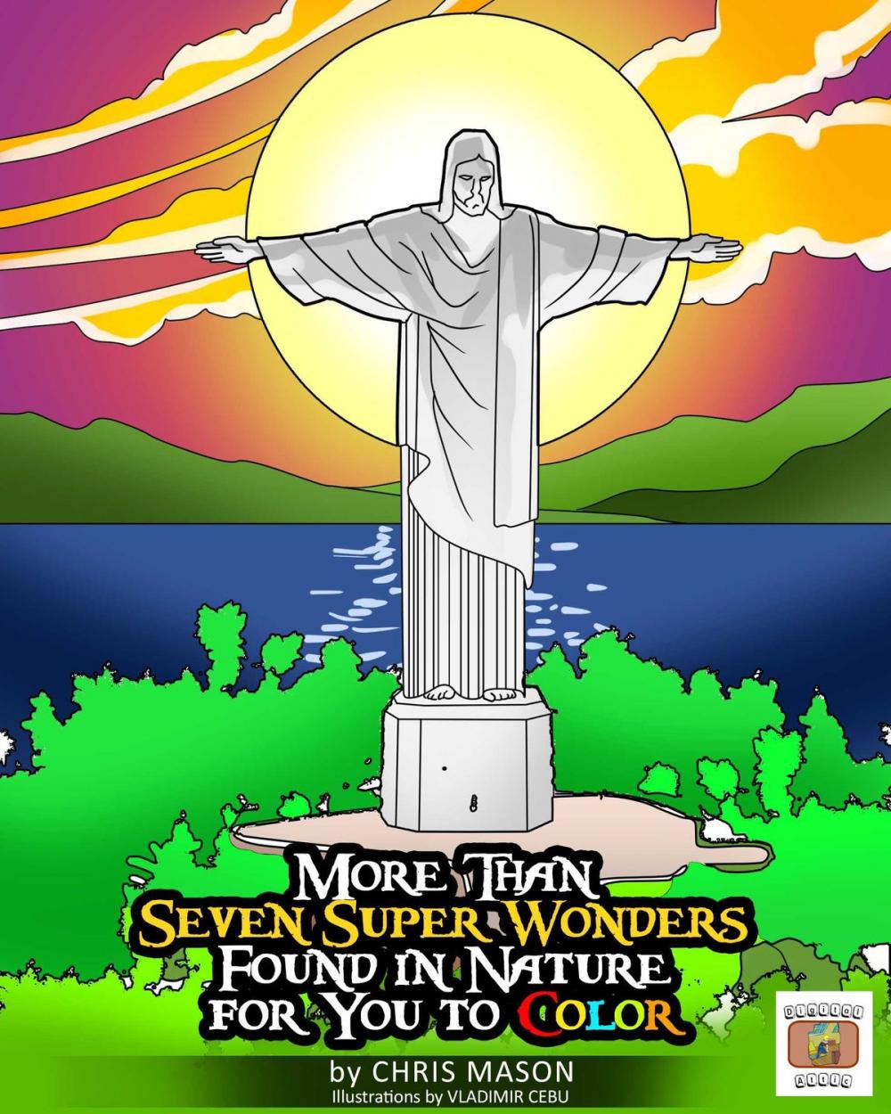 Big bigCover of More Than Seven Super Wonders Found in Nature For you to Color