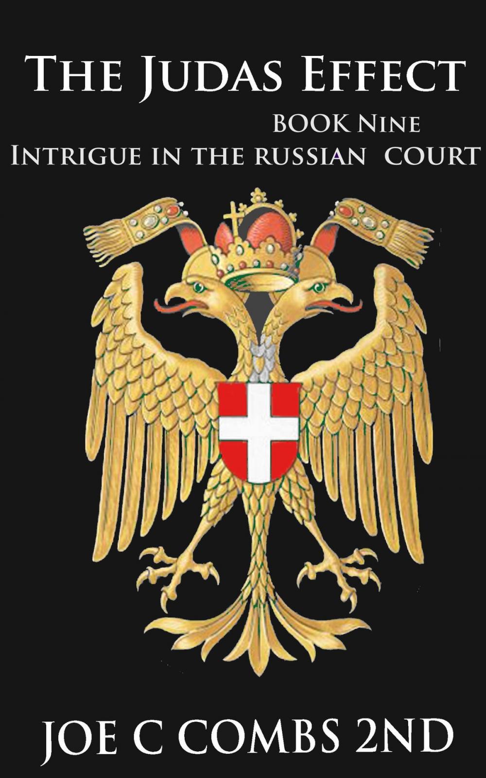 Big bigCover of The Judas Effect: Book #9 Intrigue in the Russian Court