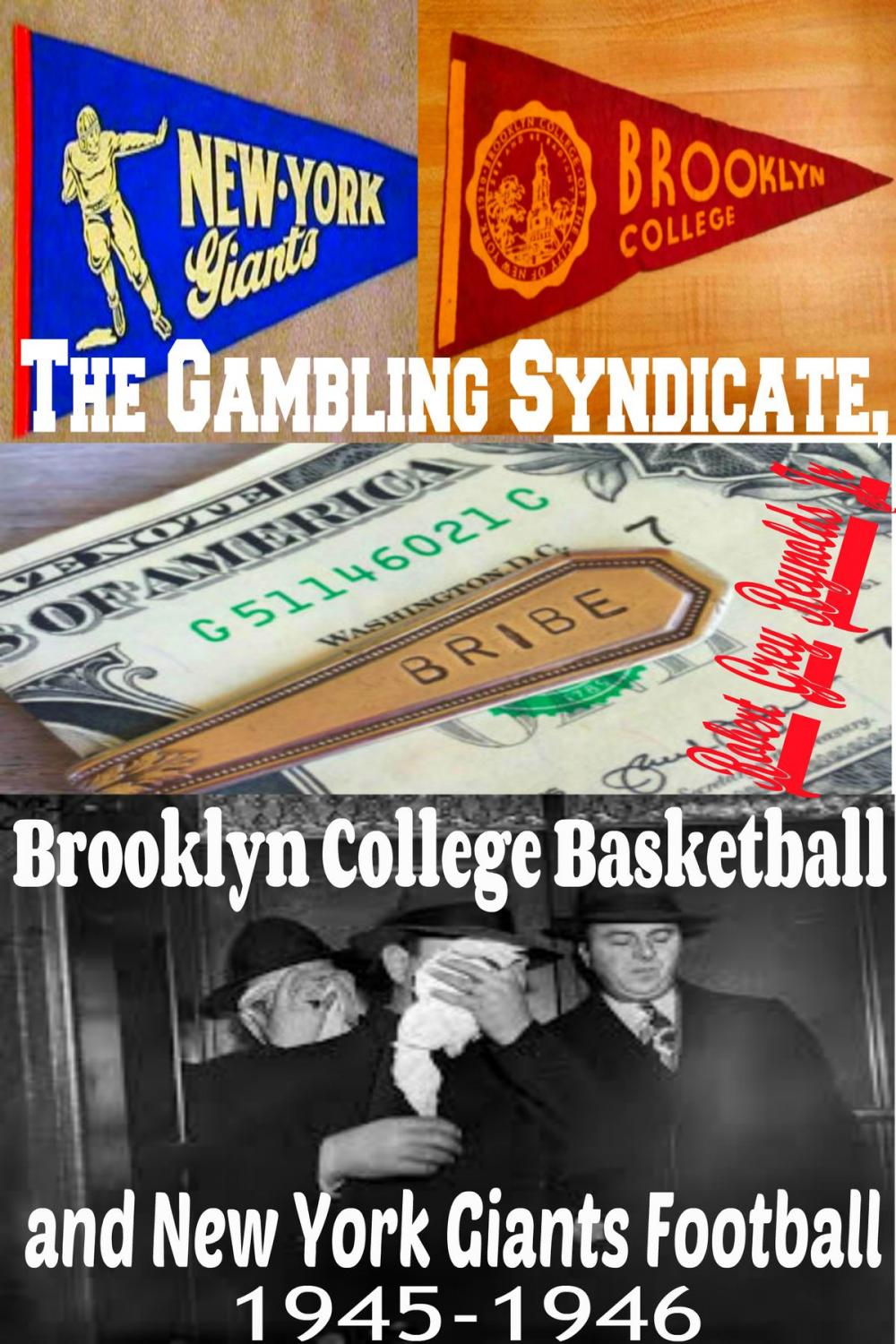 Big bigCover of The Gambling Syndicate, Brooklyn College Basketball and New York Giants Football 1945-1946