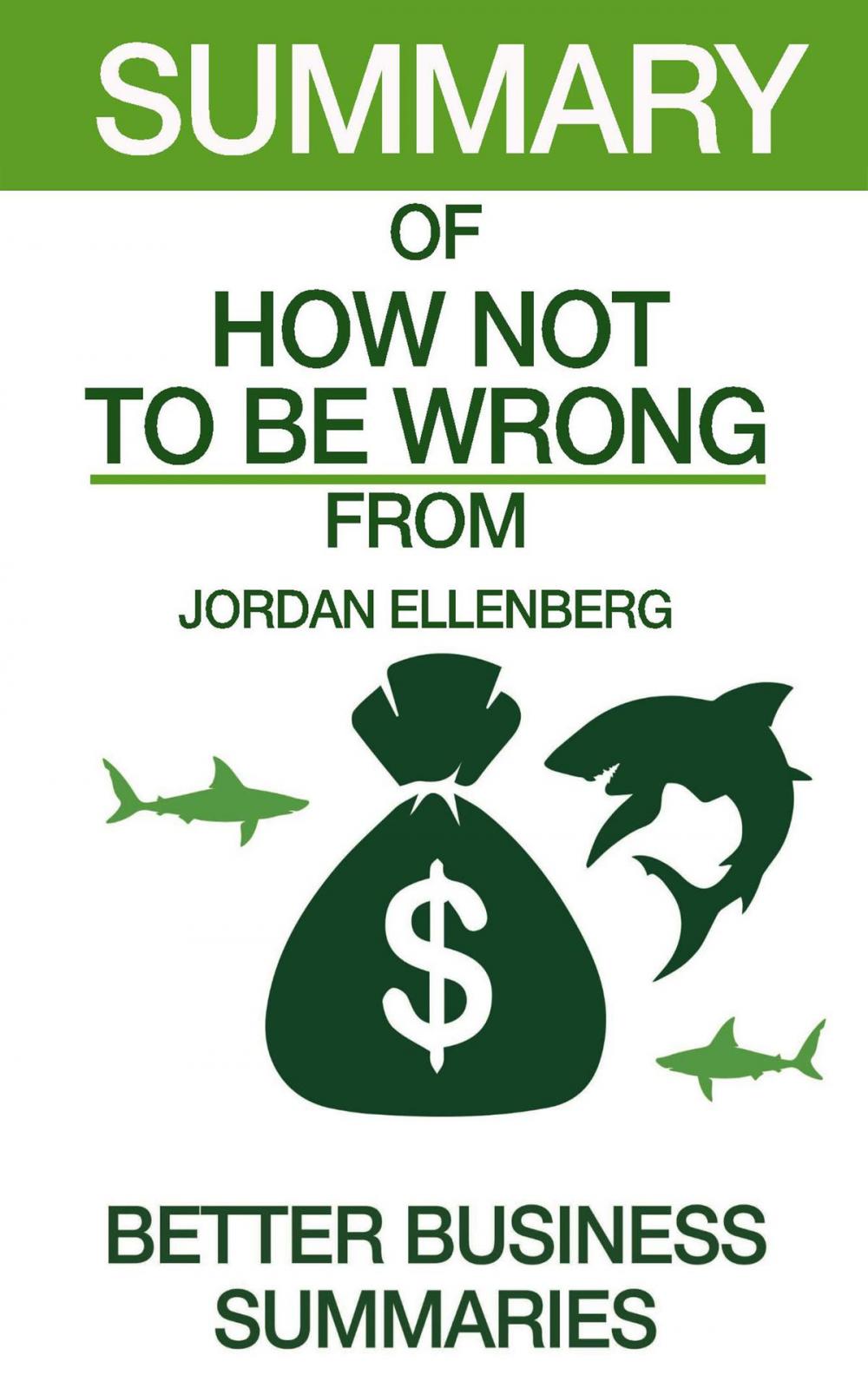 Big bigCover of How Not To Be Wrong | Summary