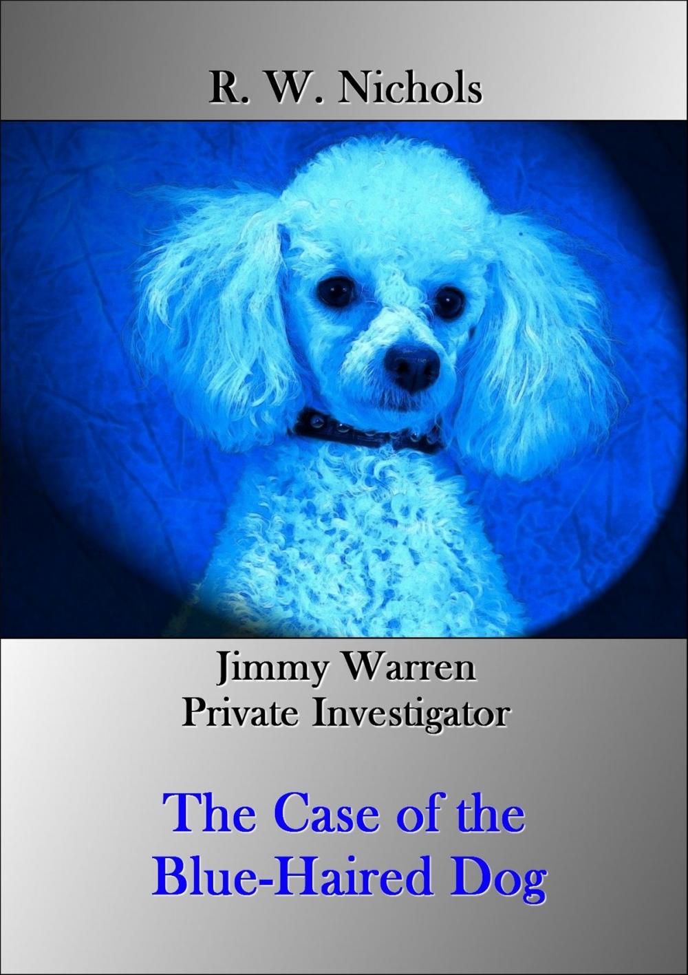 Big bigCover of The Case of the Blue-Haired Dog