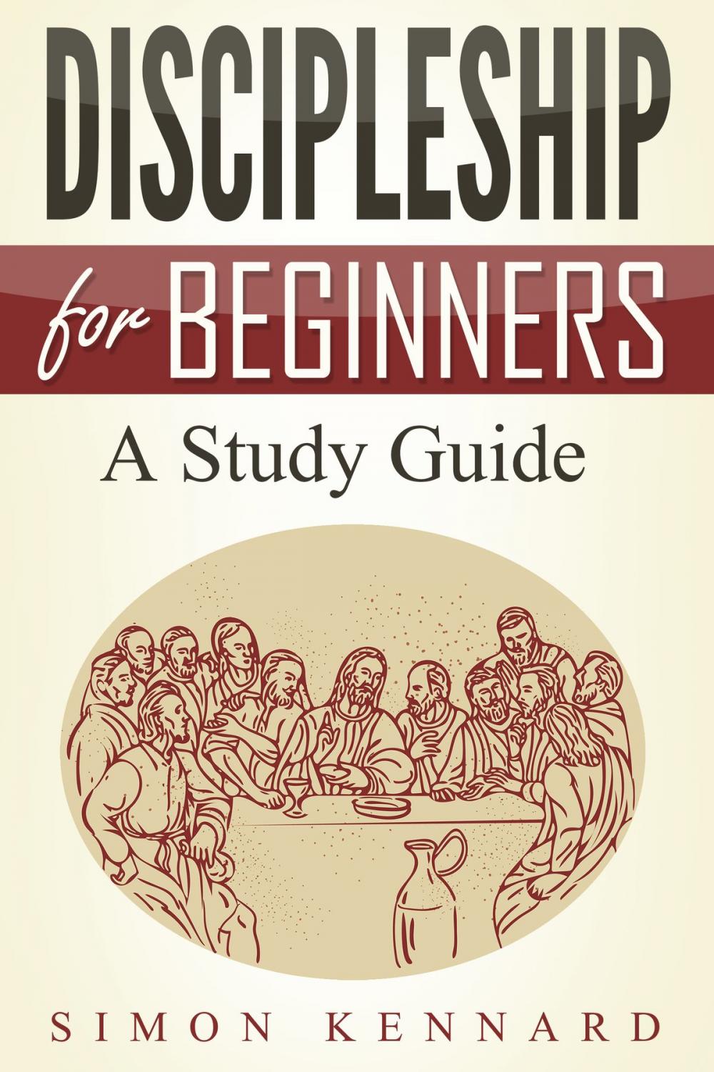 Big bigCover of Discipleship For Beginners A Study Guide