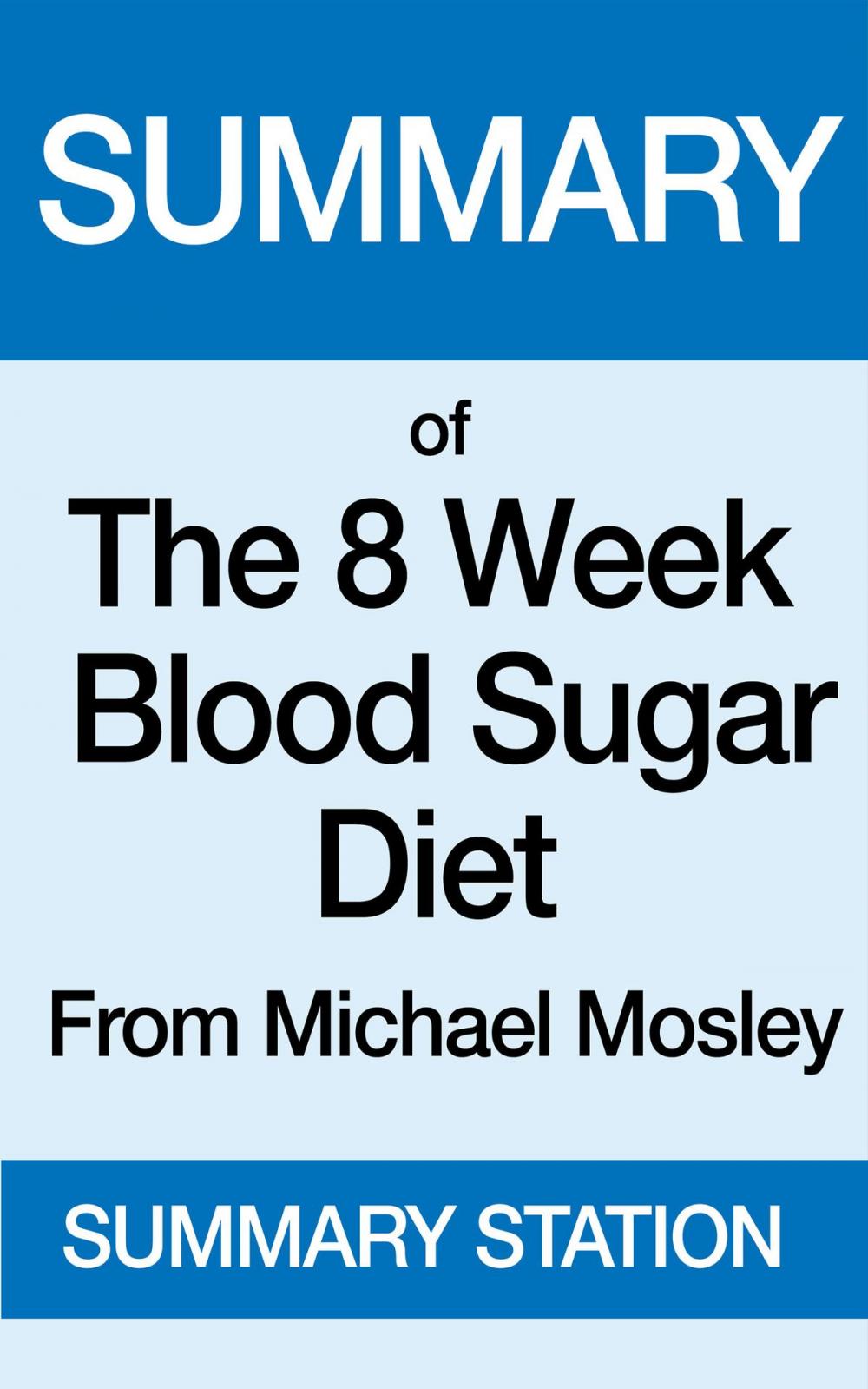 Big bigCover of The 8 Week Blood Sugar Diet | Summary