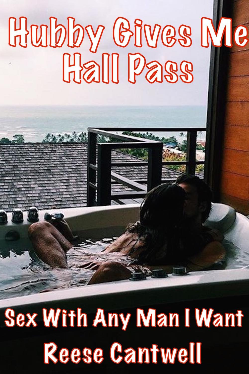 Big bigCover of Hubby Gives Me a Hall Pass: Sex with Any Man I Want