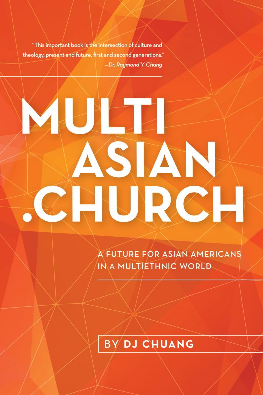 Big bigCover of MultiAsian.Church: A Future for Asian Americans in a Multiethnic World