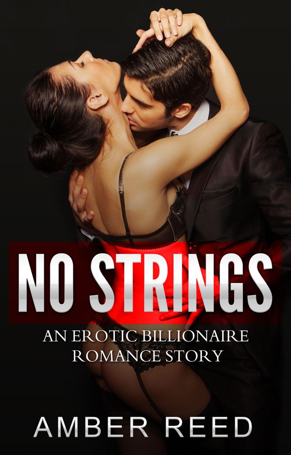 Big bigCover of No Strings- An Erotic Billionaire Romance Story