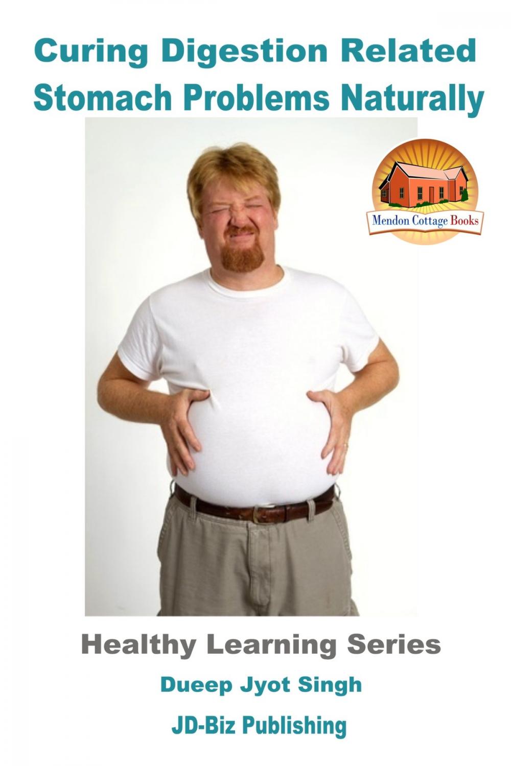 Big bigCover of Curing Digestion Related Stomach Problems Naturally