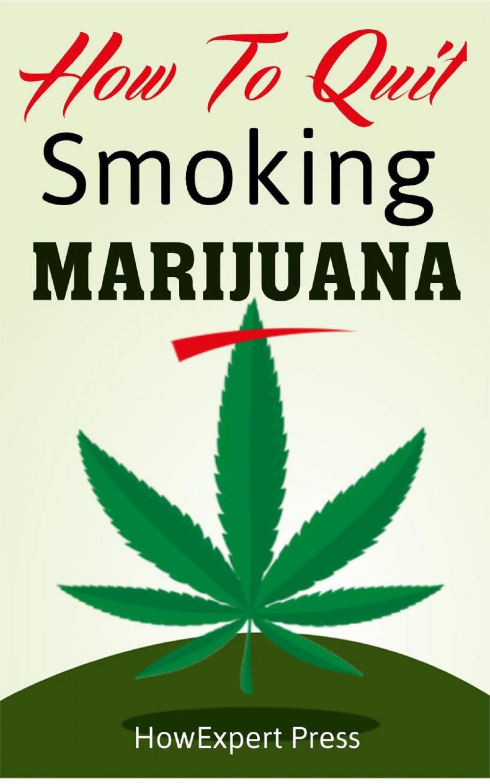 Big bigCover of How To Quit Smoking Marijuana