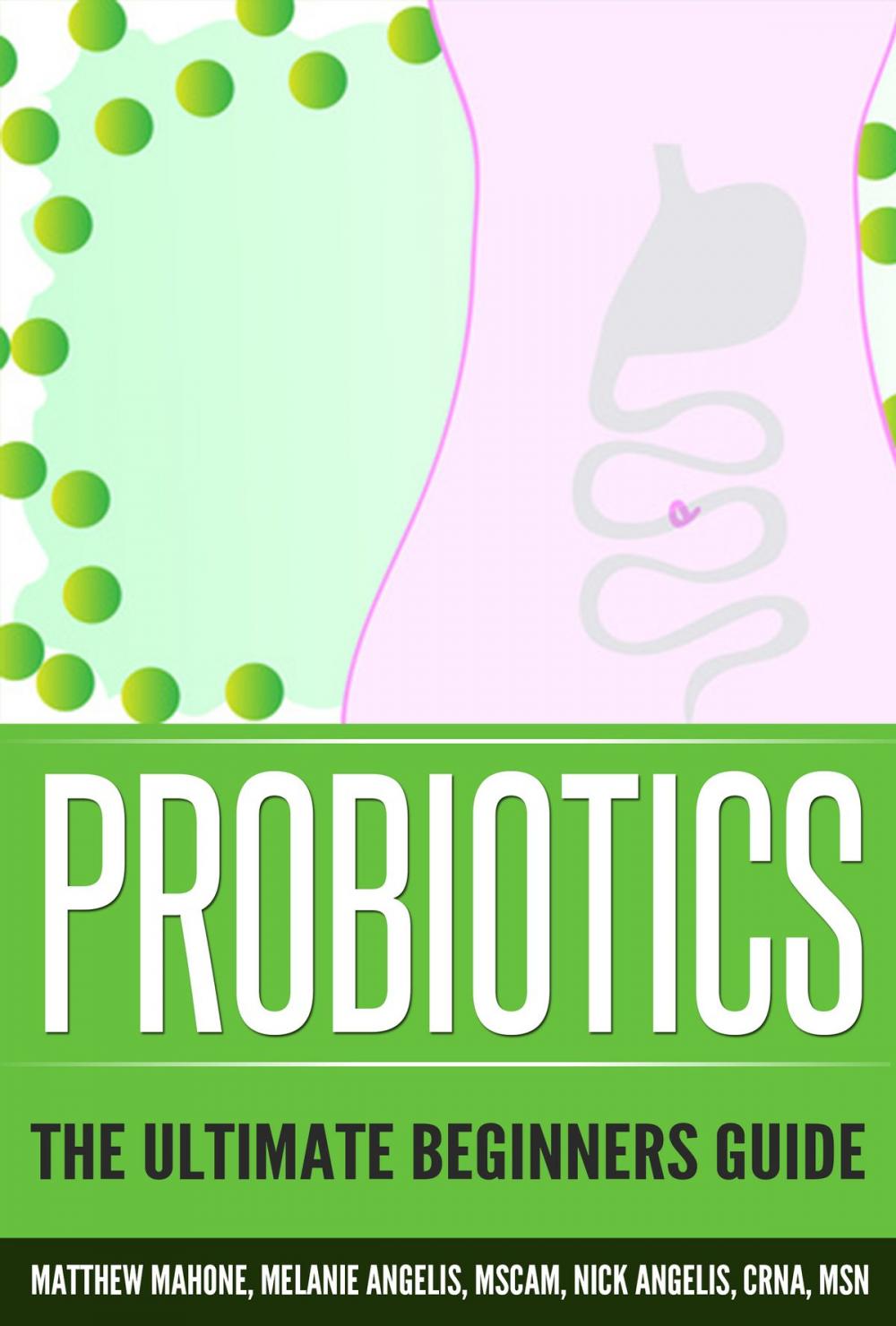 Big bigCover of Probiotics: The Ultimate Beginners Guide