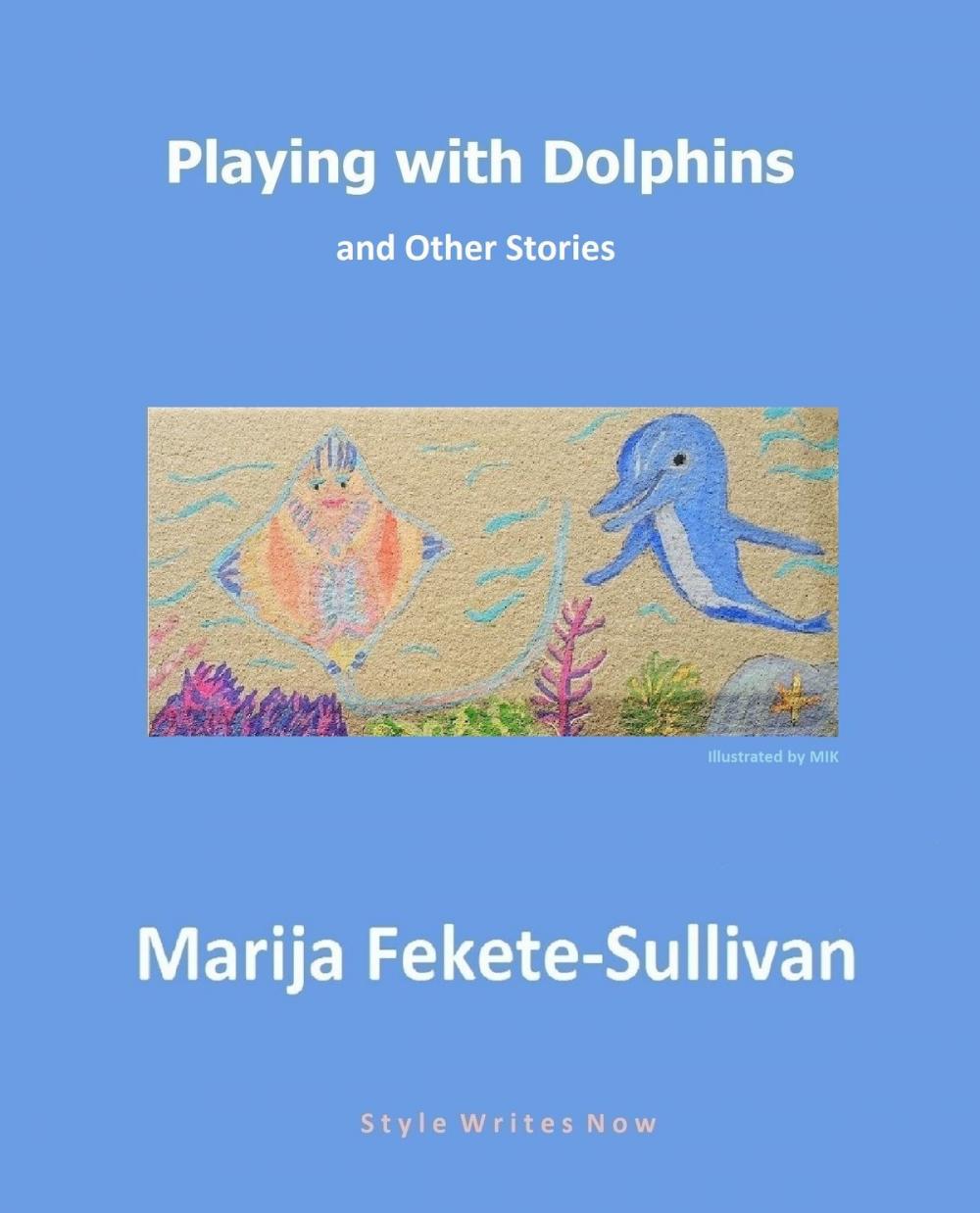 Big bigCover of Playing with Dolphins and Other Stories