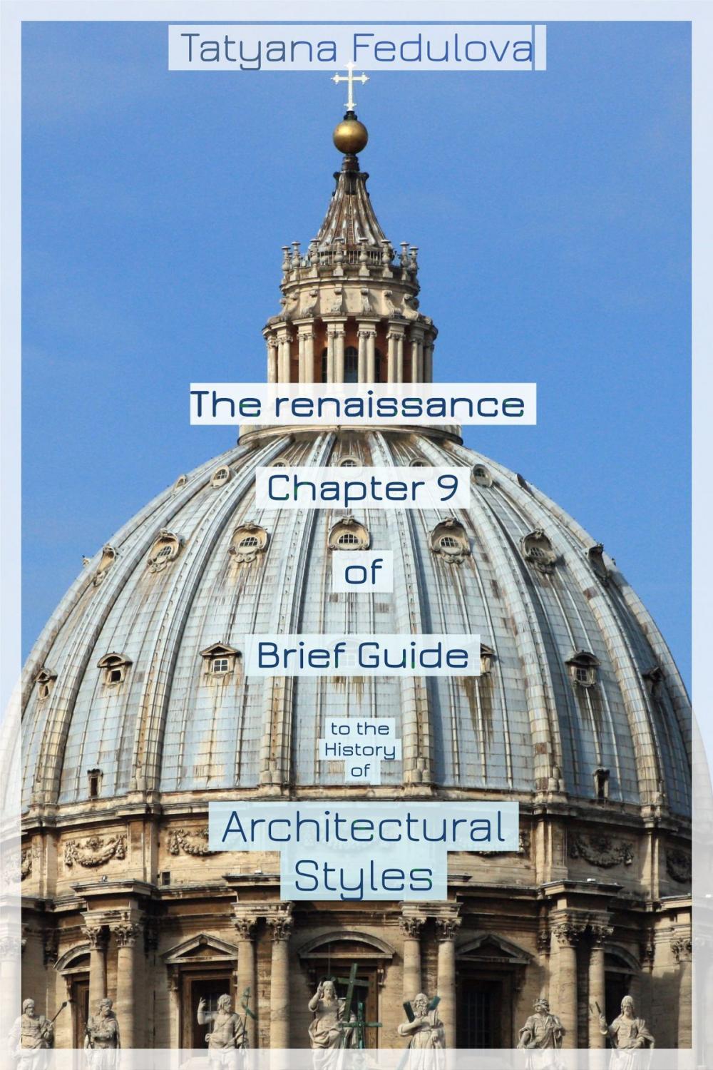 Big bigCover of The Renaissance. Chapter 9 of Brief Guide to the History of Architectural Styles