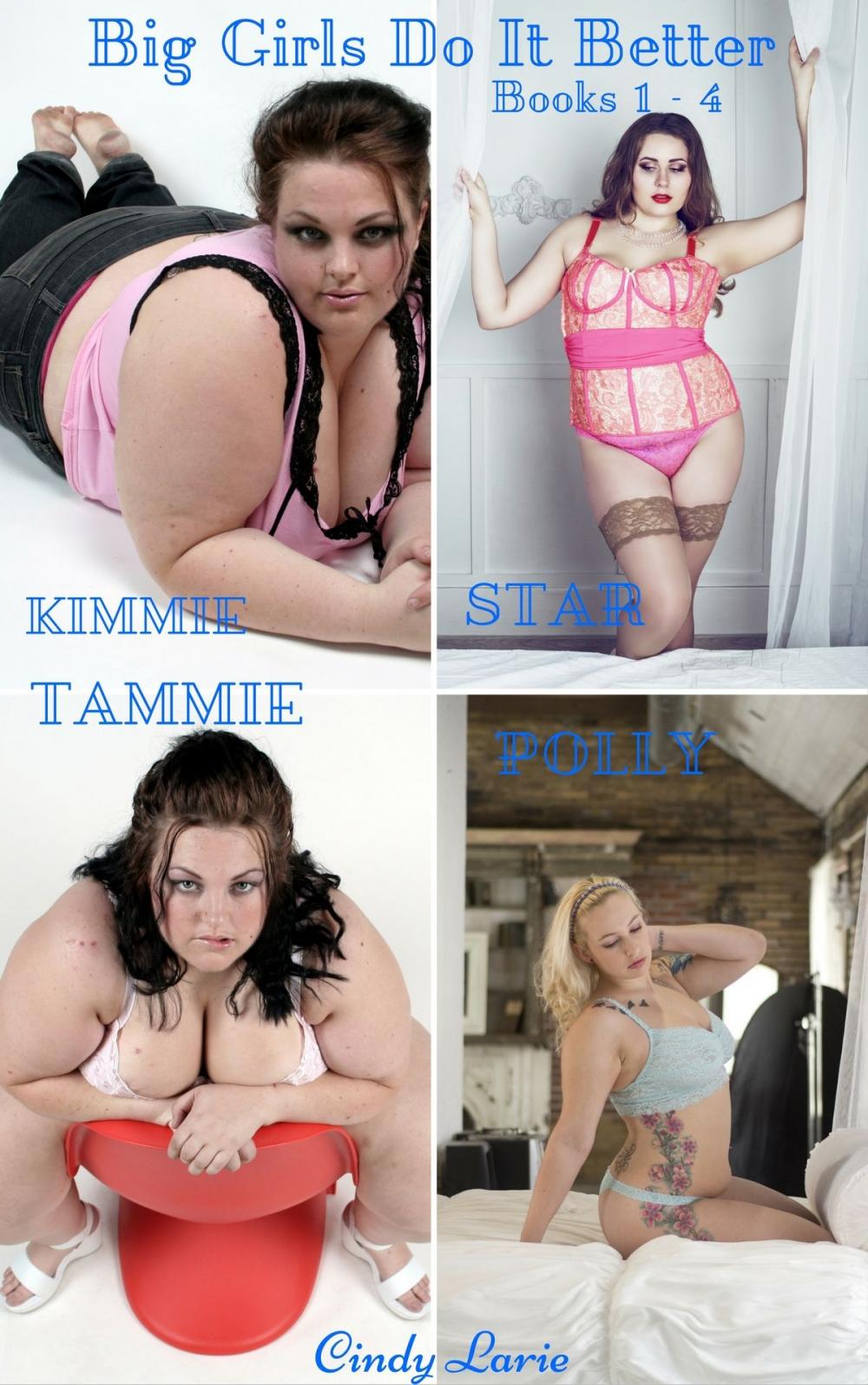 Big bigCover of Big Girls Do It Better books 1: 4, Kimmie, Star, Tammie, Polly